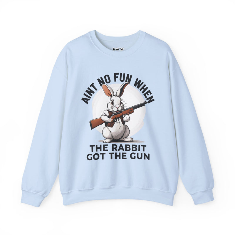 Aint No Fun When The Rabbit Got The Gun — Sweatshirt