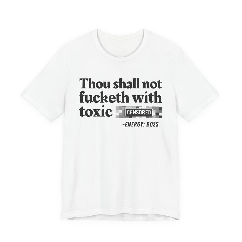 Thou Shall Not Fucketh With Toxic Bitches