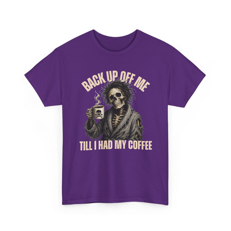 Back Up Off Me Till I Had My Coffee－Skeleton Coffee Sweatshirt