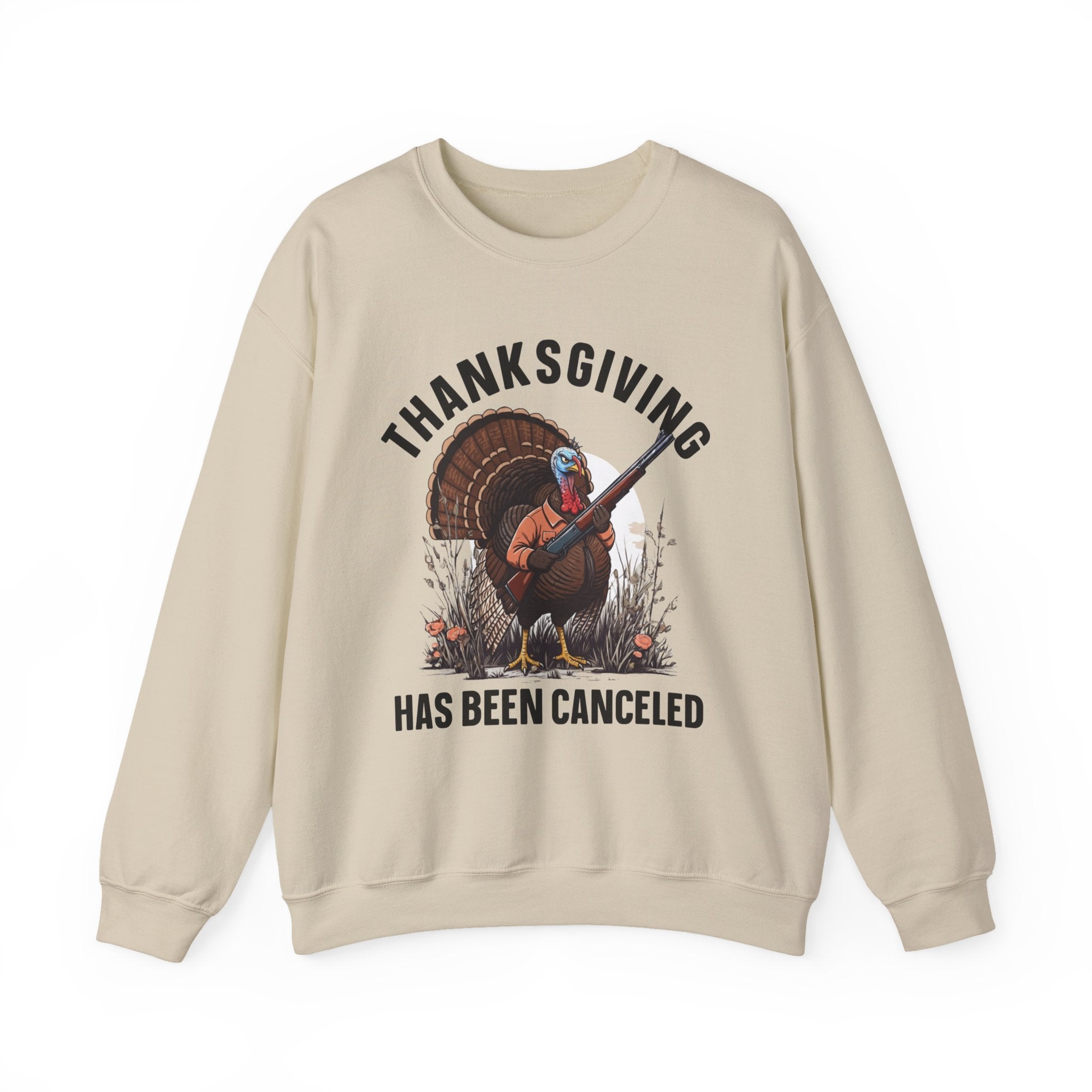 Thanksgiving Has Been Canceled — Sweatshirt
