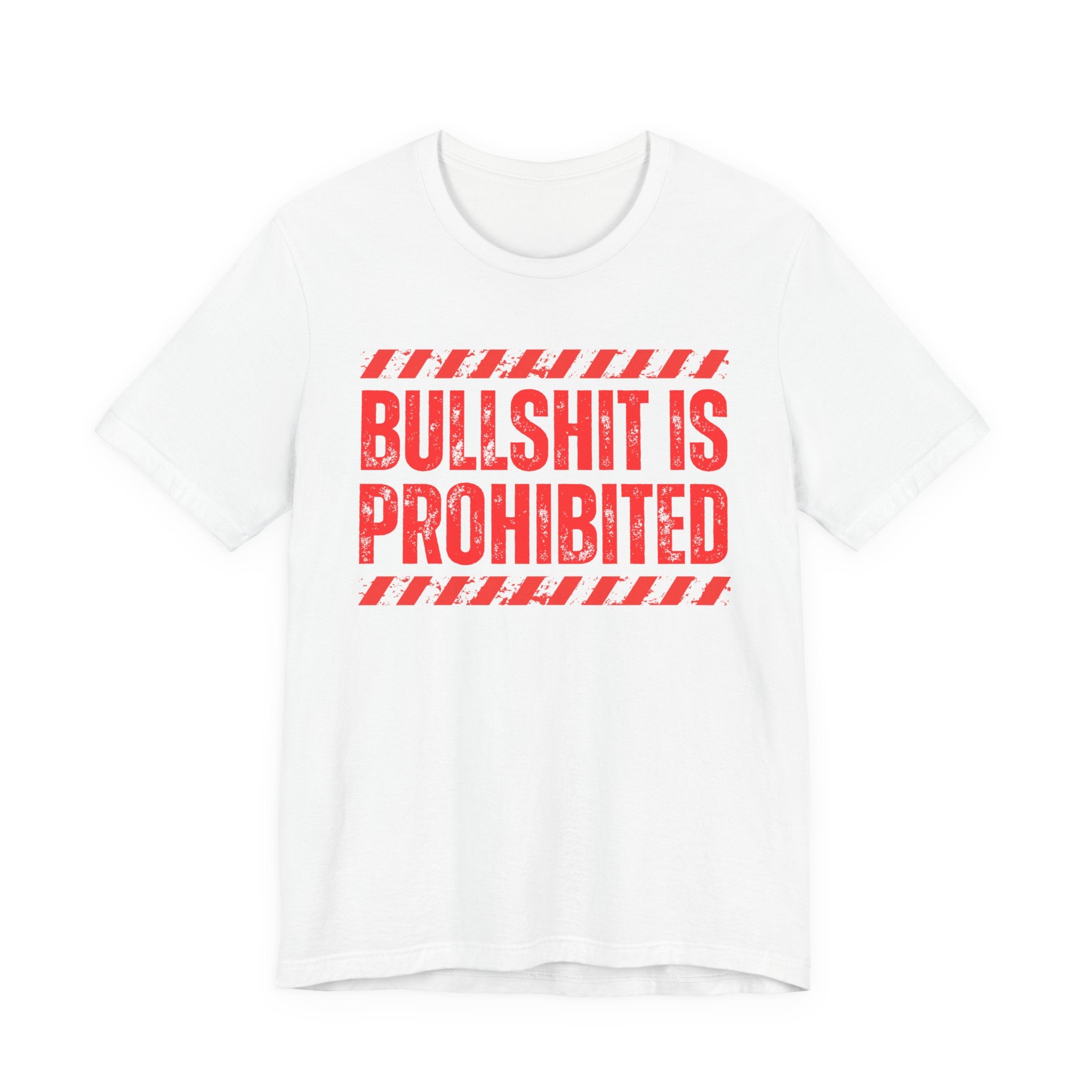 Bullshit Is Prohibited－Boundaries Setting Expression T-Shirt