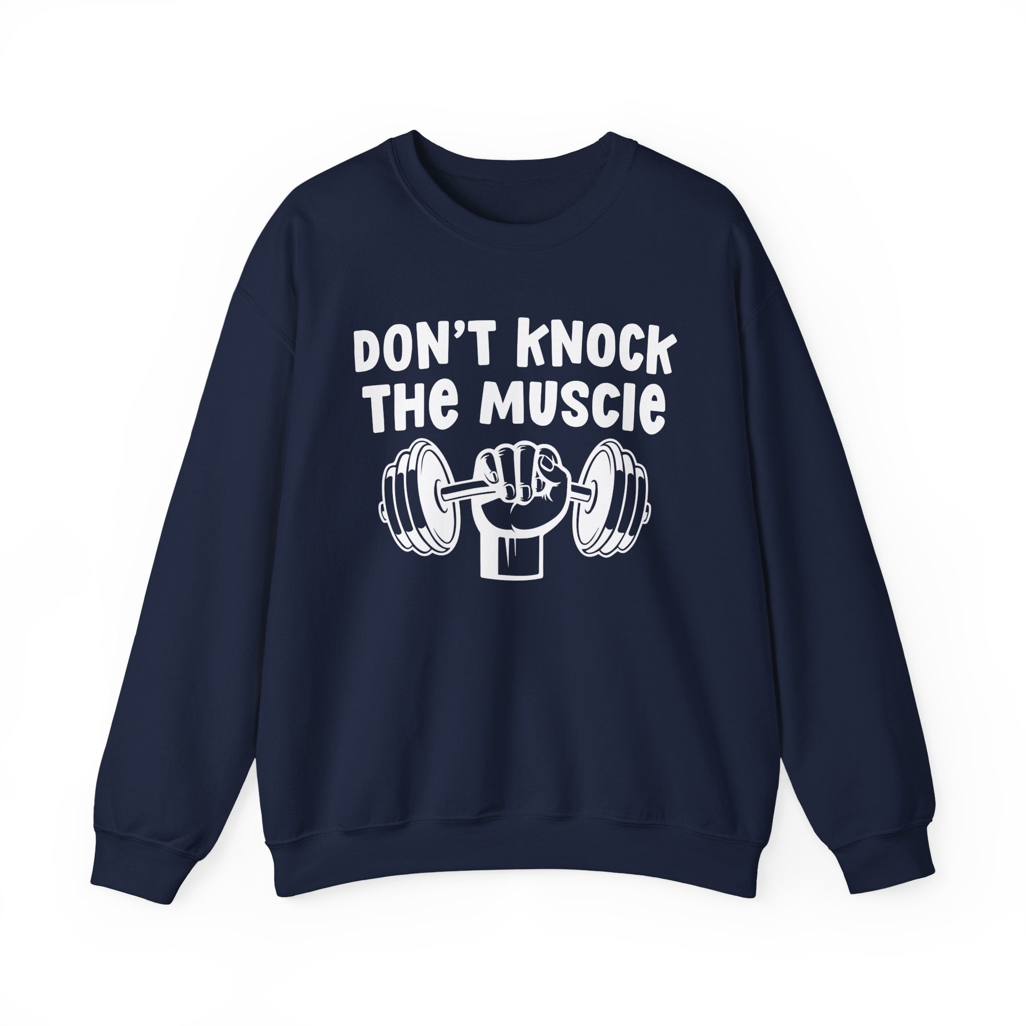 Don't Knock The Muscle － Sweatshirt