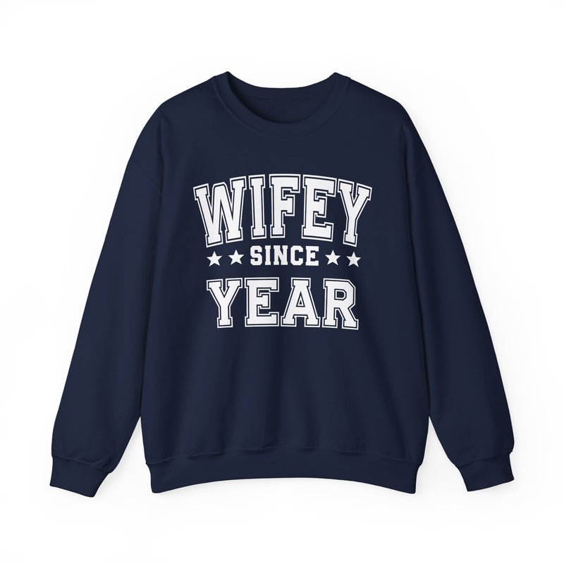 Wifey Since (Personalized Date) —  Bride/Married Sweatshirt, Wedding & Anniversary Gift