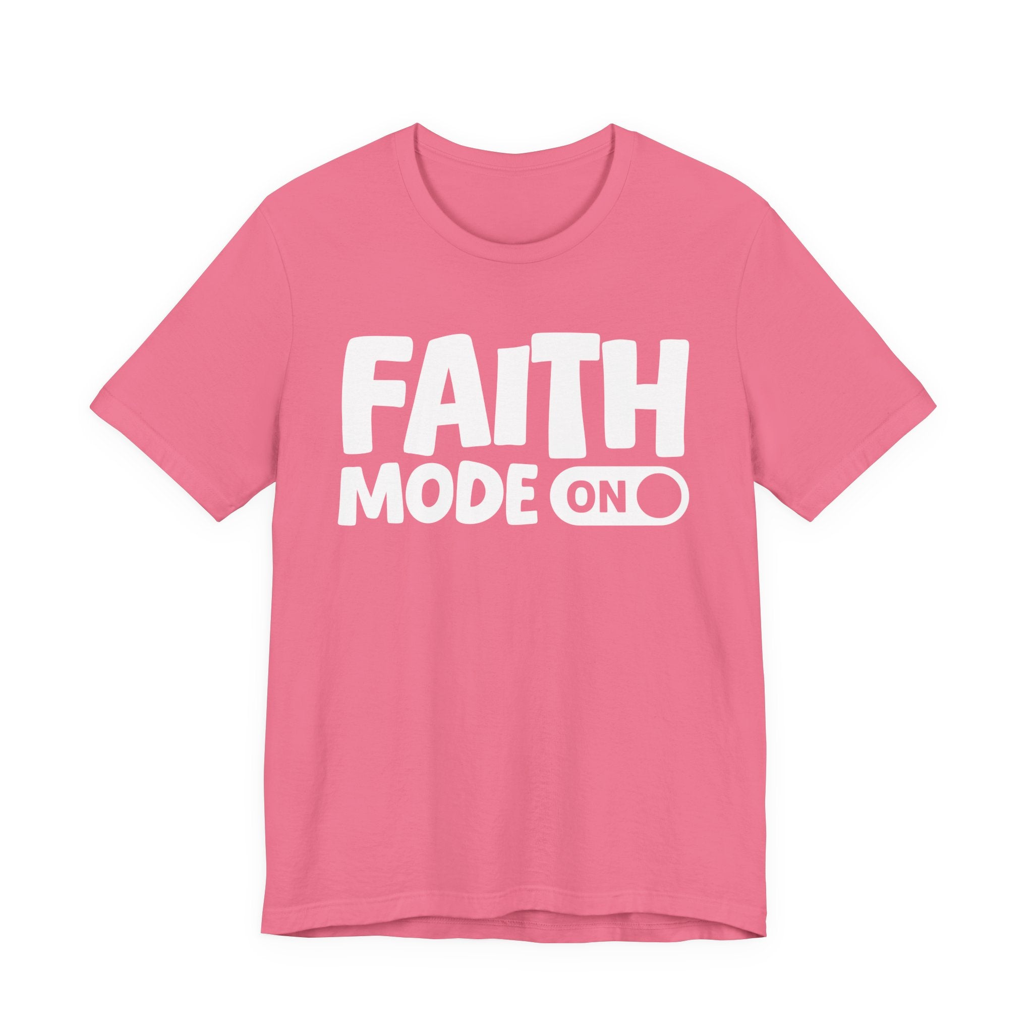 Faith Mode On — Motivational Positive Graphic Tee