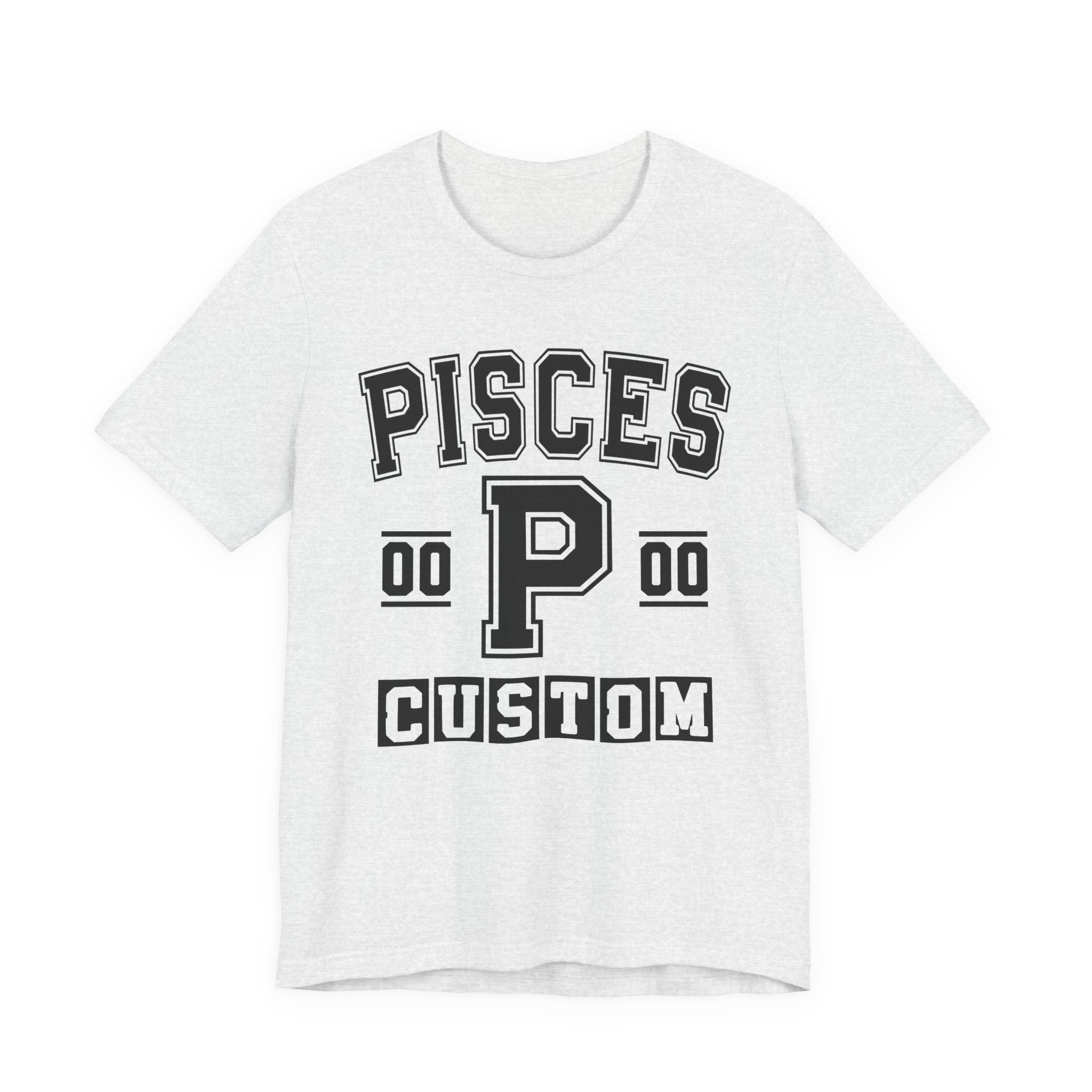 Custom Pisces Varsity Tee Shirt — Customize Birthday Day/Month/Year - Customize Season/nation/Society