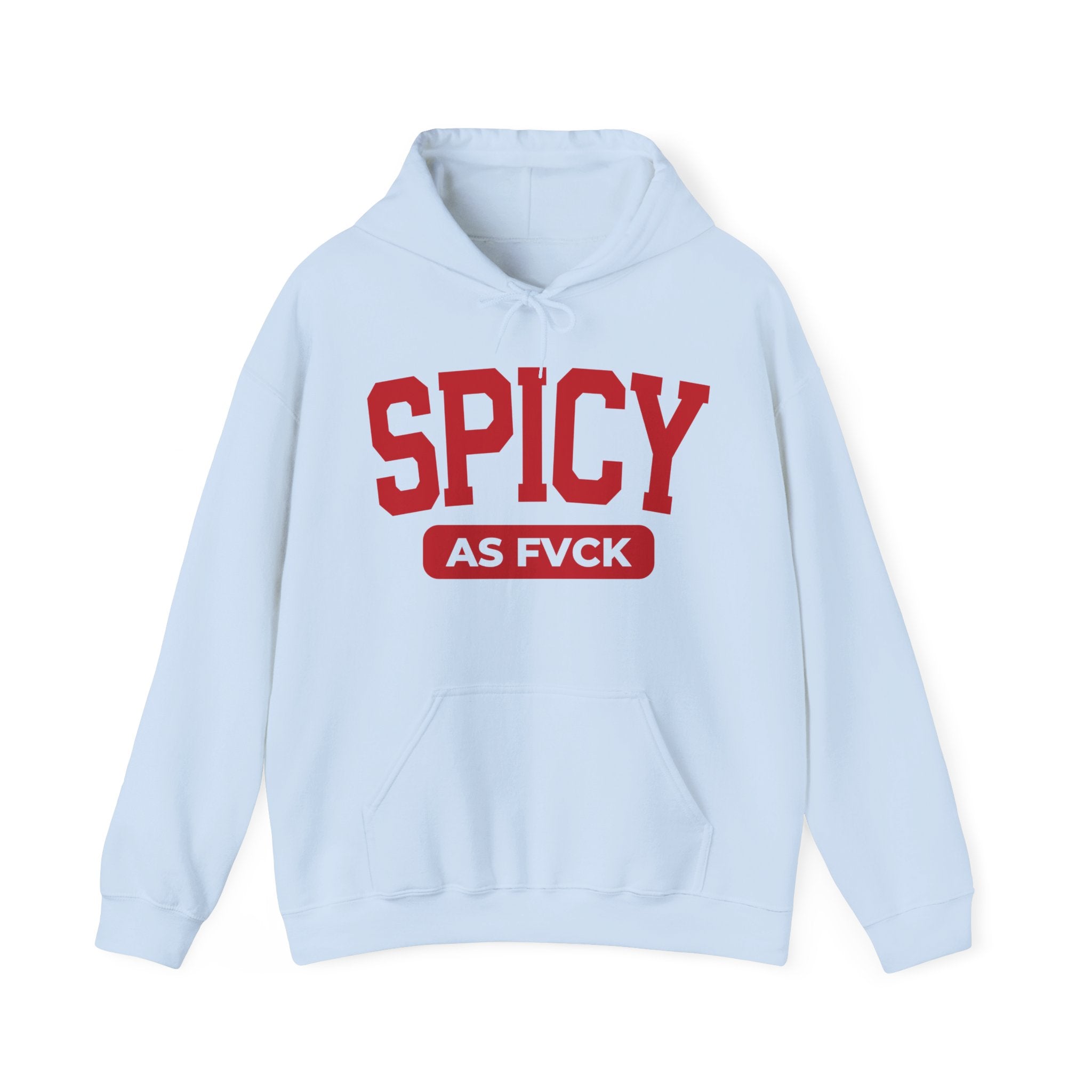 Spicy As Fuck — Hoodie