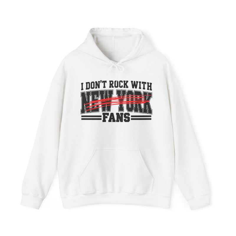 I Don’t Rock With New York Fans – Funny Sport Rivalry Hoodie