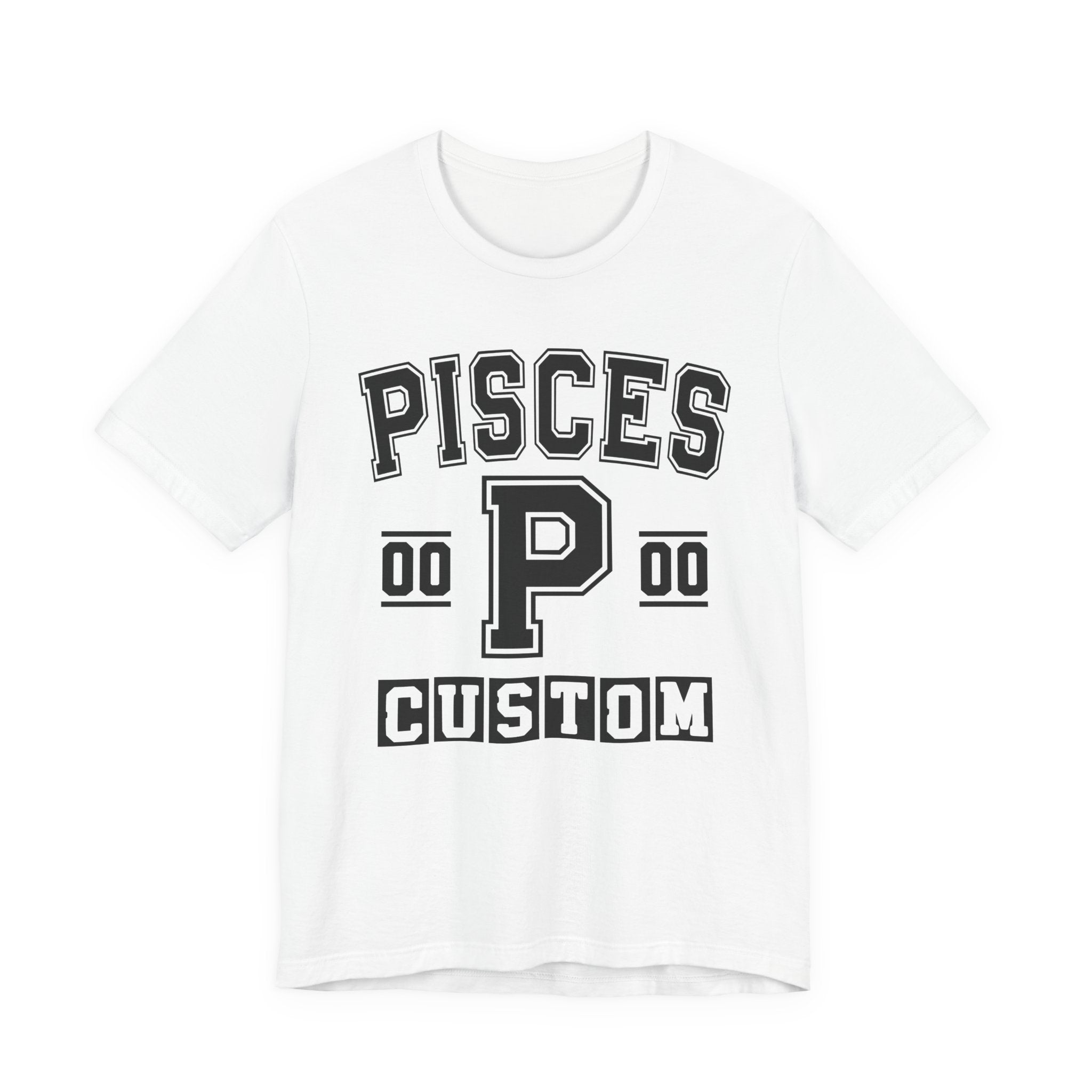 Custom Pisces Varsity Tee Shirt — Customize Birthday Day/Month/Year - Customize Season/nation/Society