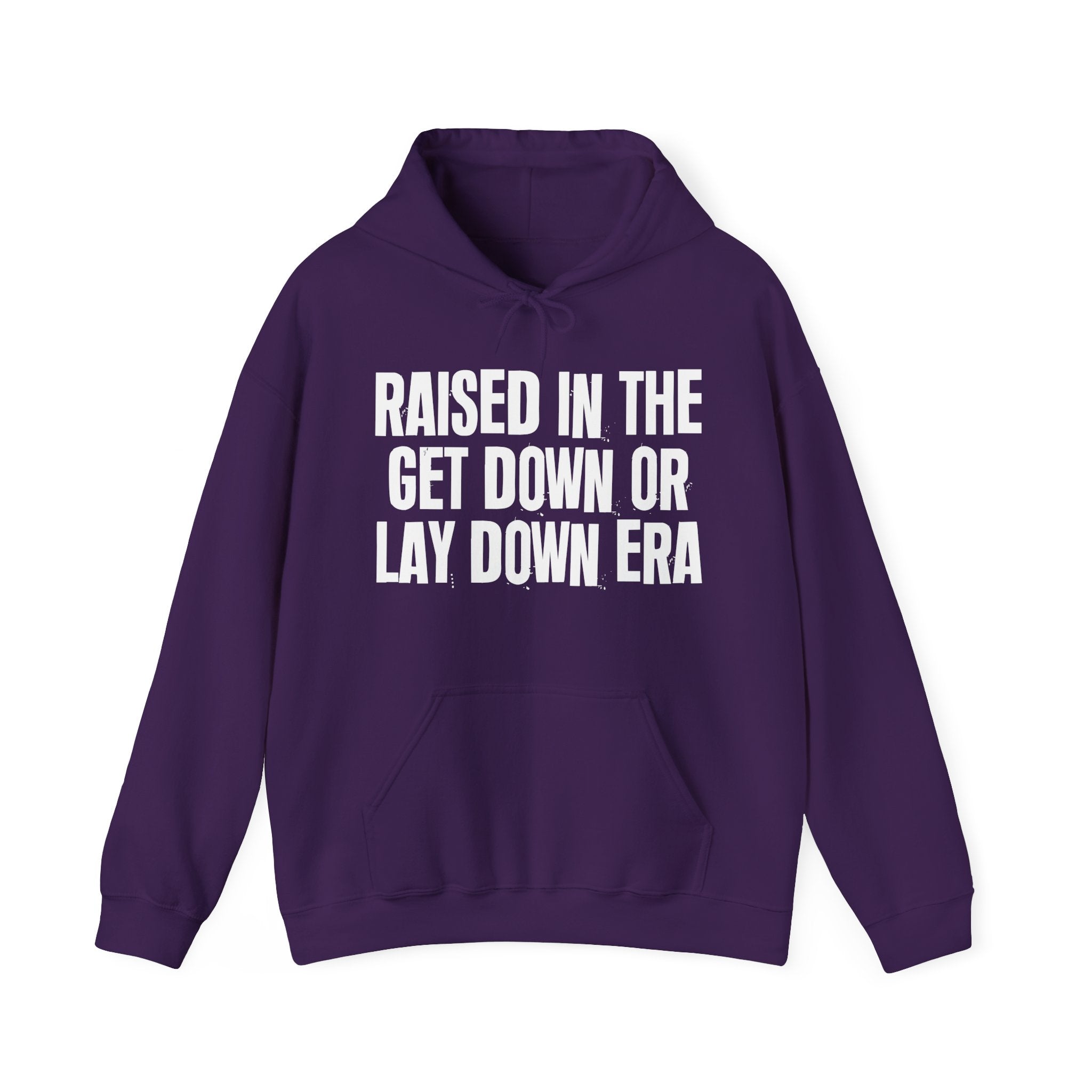 Raised In The Get Down Or Lay Down Era - Funny Back In The Day Statement Hoodie
