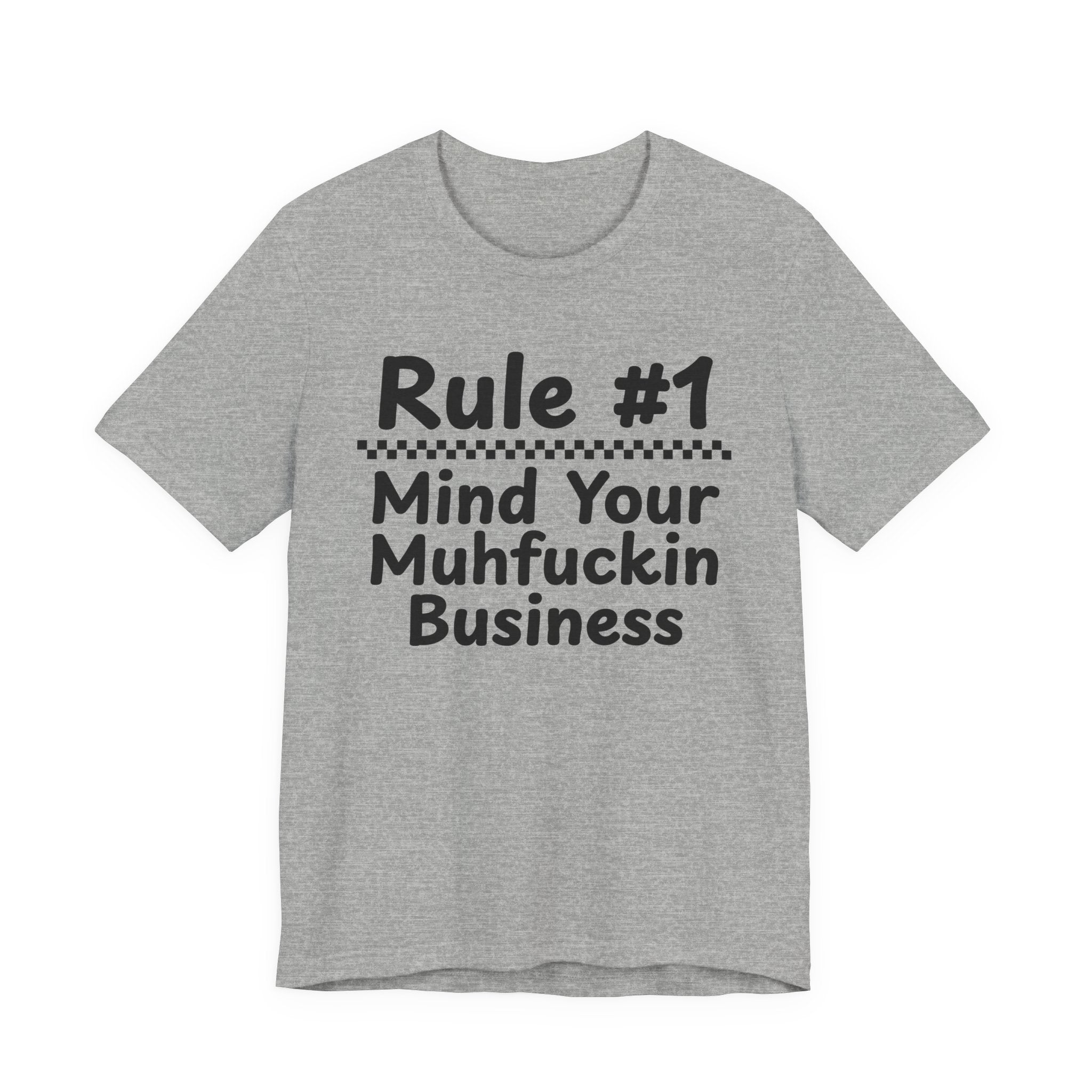 Rule #1 Mind Your Muhfuckin Business - Funny Back In The Days T-Shirt