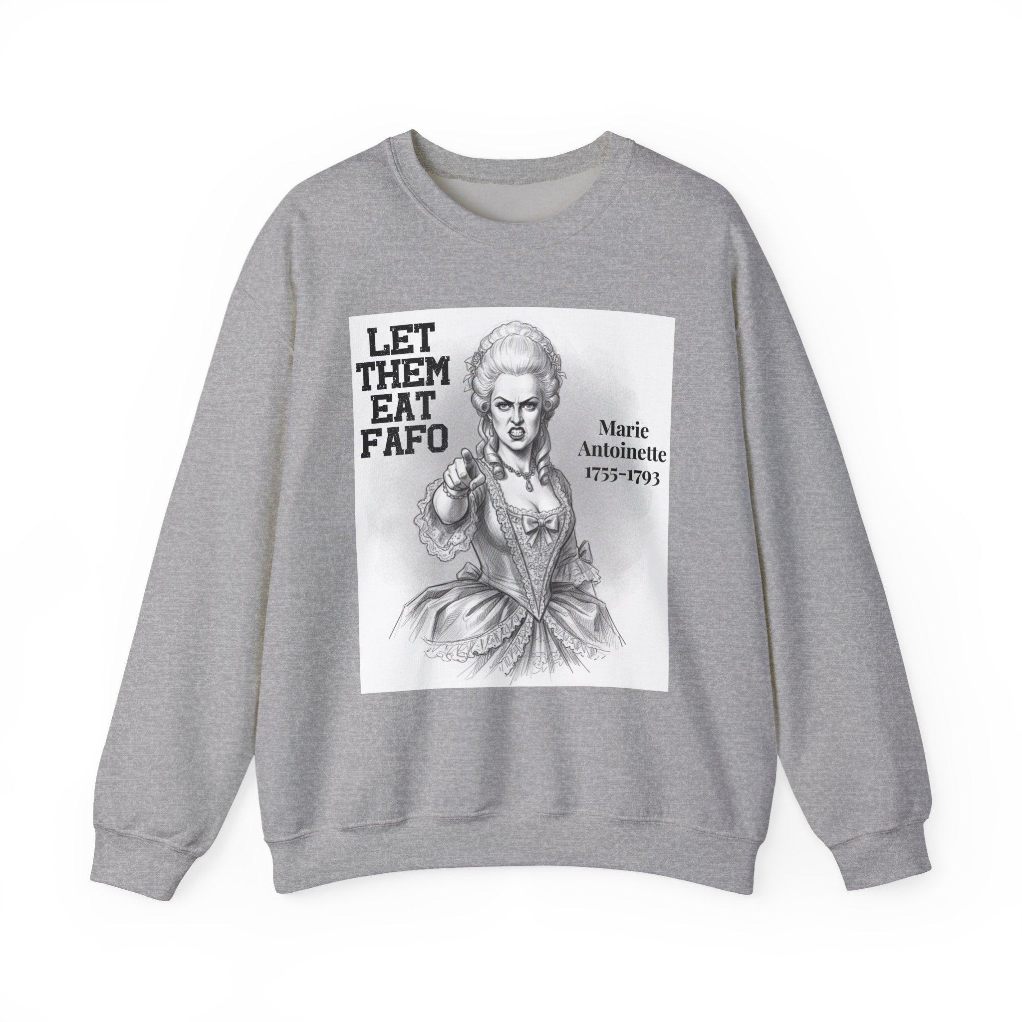 Let Them Eat Fafo - Sweatshirt