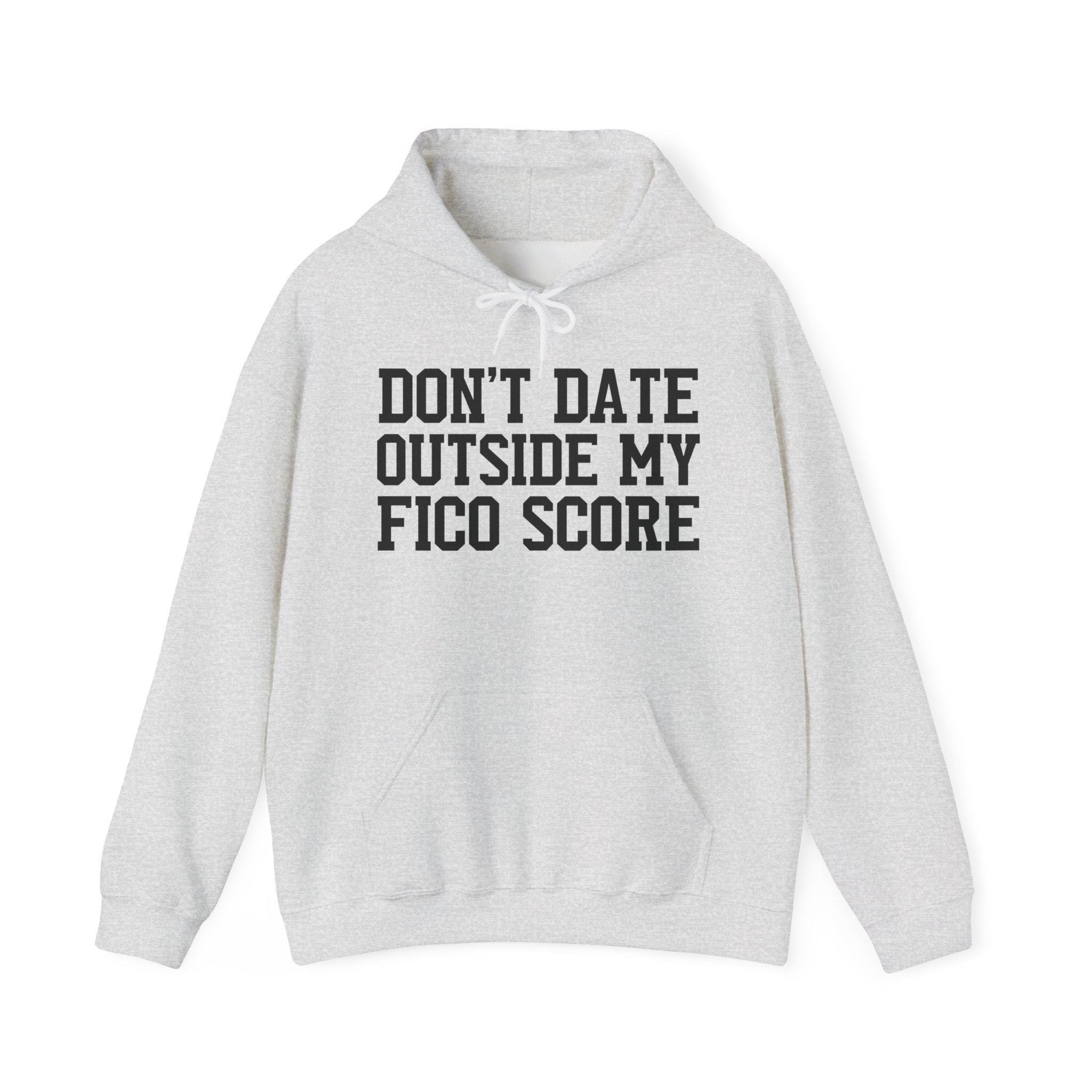 Don't Date Outside My Fico Score - Hoodie
