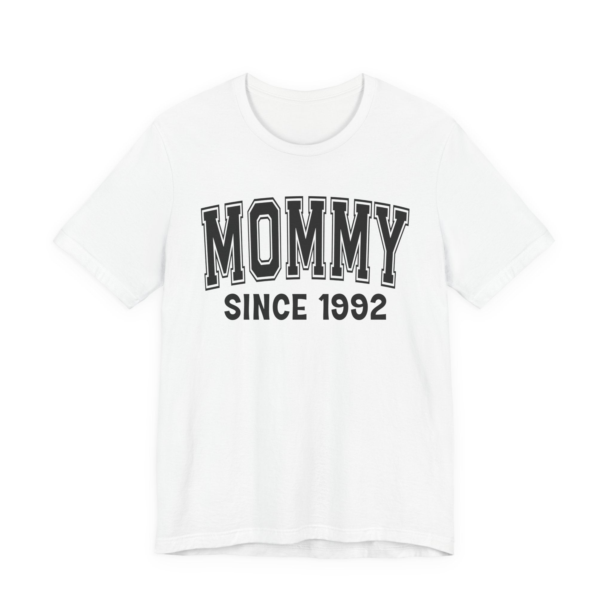 Mommy Personalization T-Shirt - Add Your Special "Since Date"