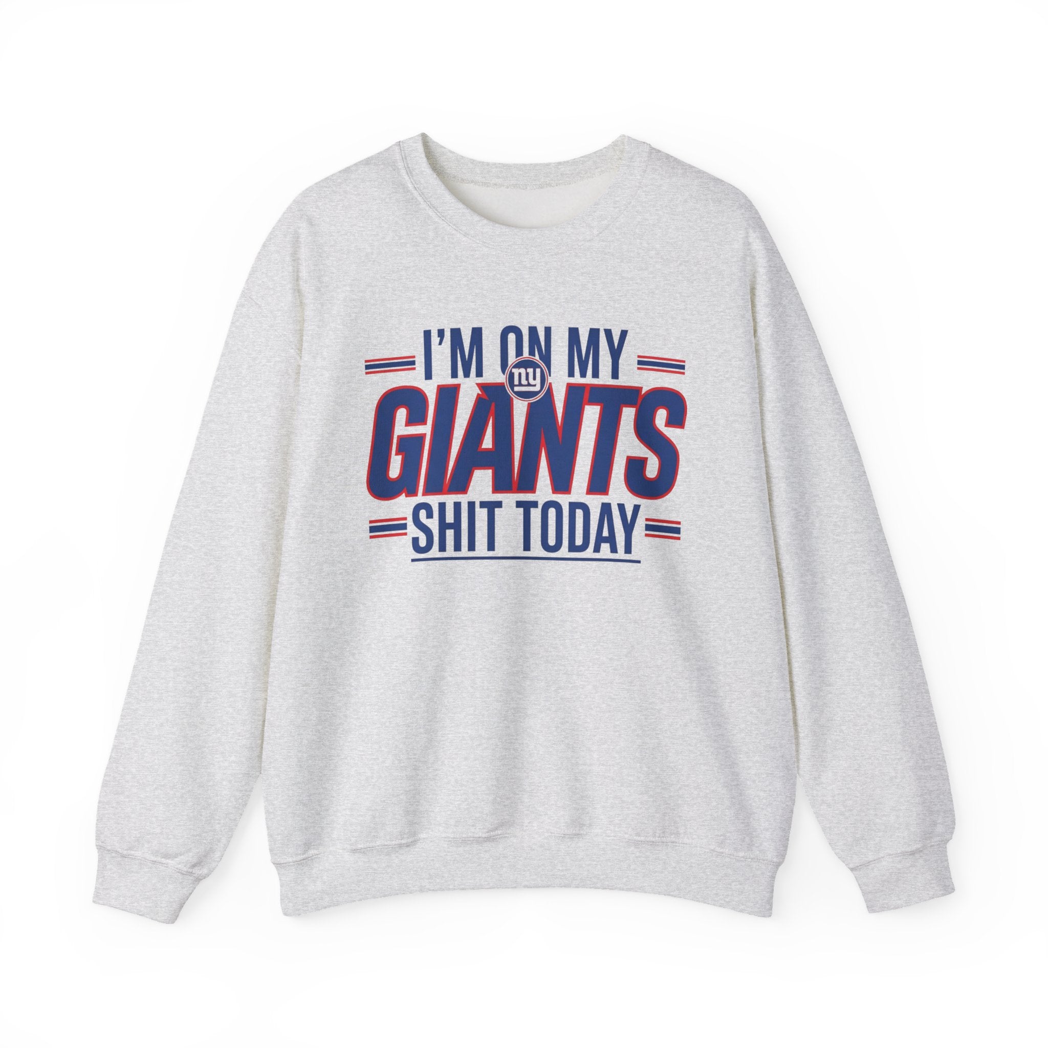 I'm On My Giants Ish Today - Sweatshirt