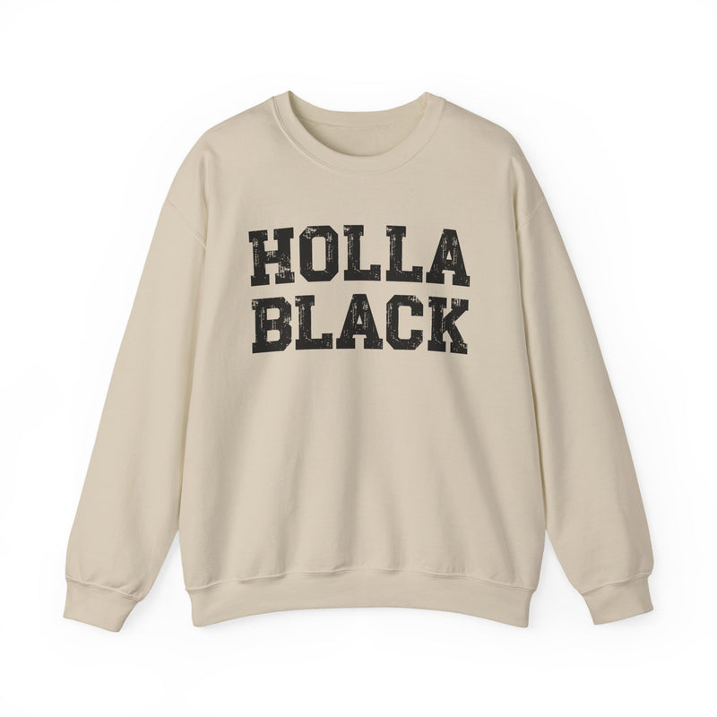 Holla Black - Humorous Quote — Sweatshirt fabric detail close-up: HOLLA BLACK - HUMOROUS QUOTE in bold statement lettering. Street Talk Designs culture statement apparel.