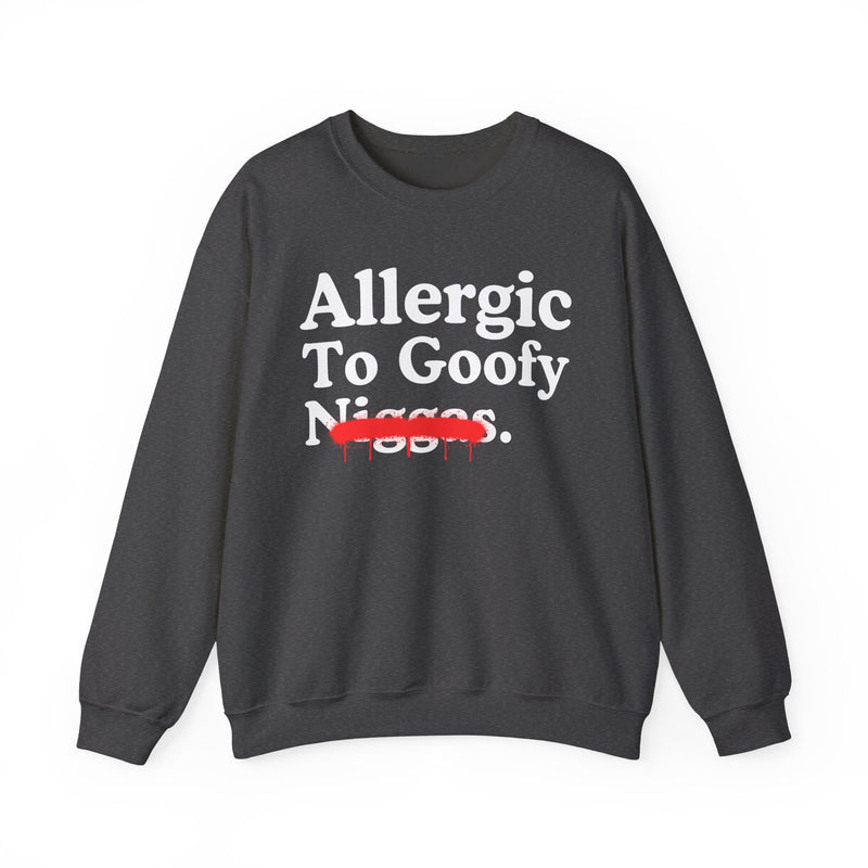 Allergic To Goofy Niggas