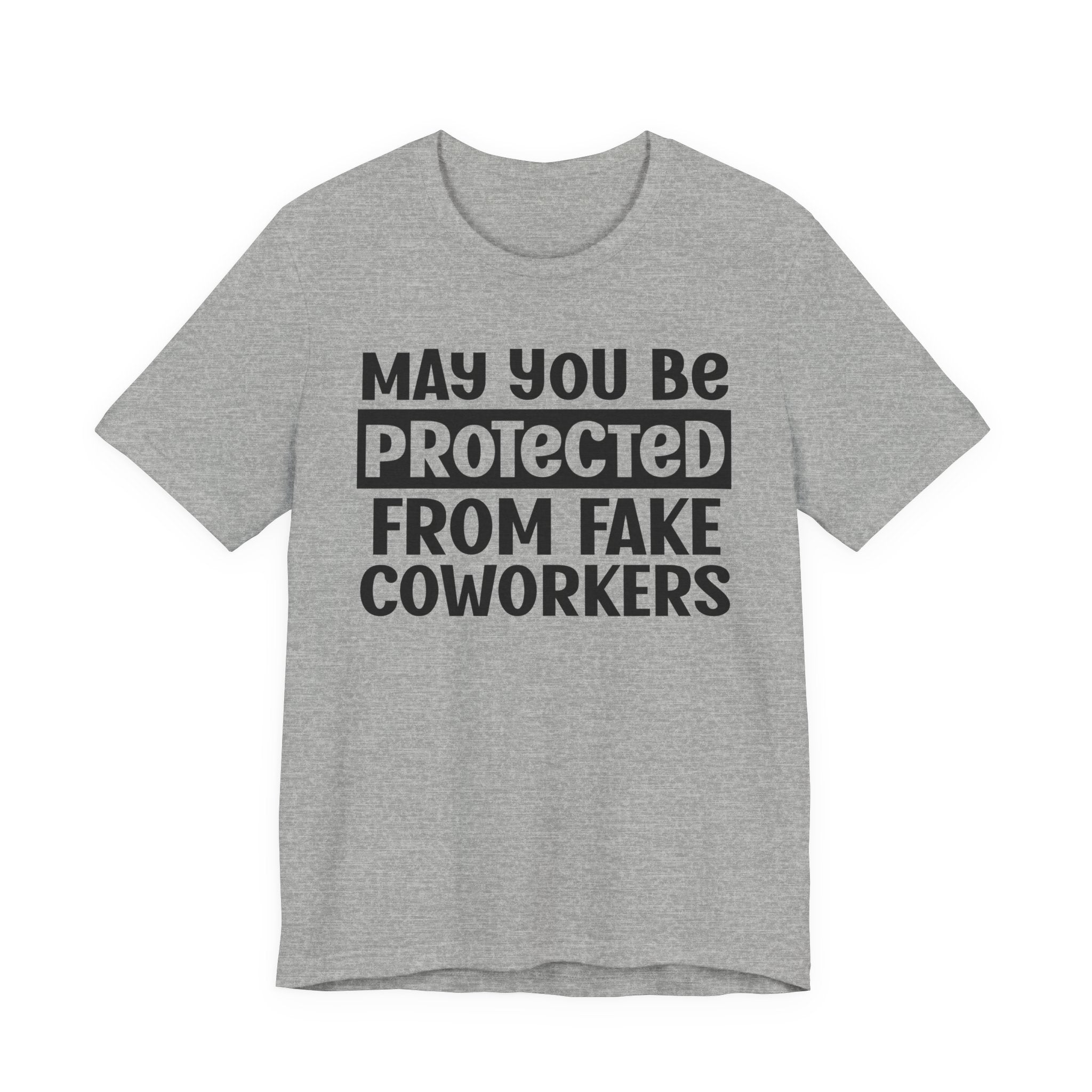 May You Be Protected From Fake Coworkers - Protective Wish Tee Shirt