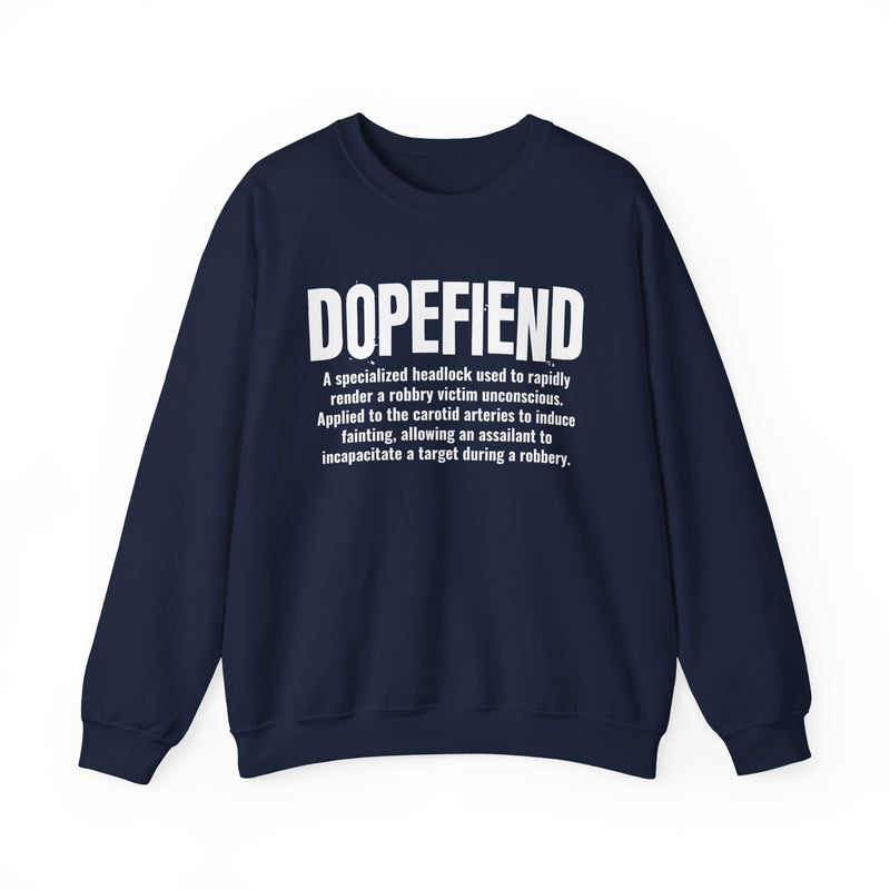 Dopefiend — Criminal Slang Definition Sweatshirt