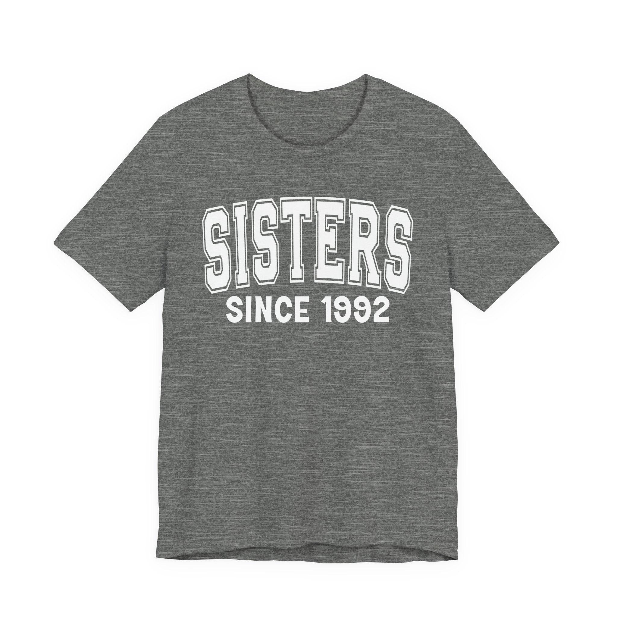 Sisters Personalization T-Shirt - Add Your Special "Since Date"