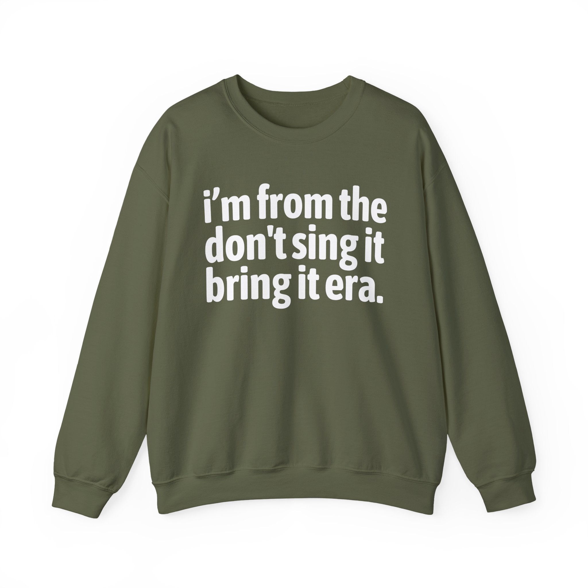 I'm From The Sing It Bring It Era - Funny Growing Up Sweatshirt