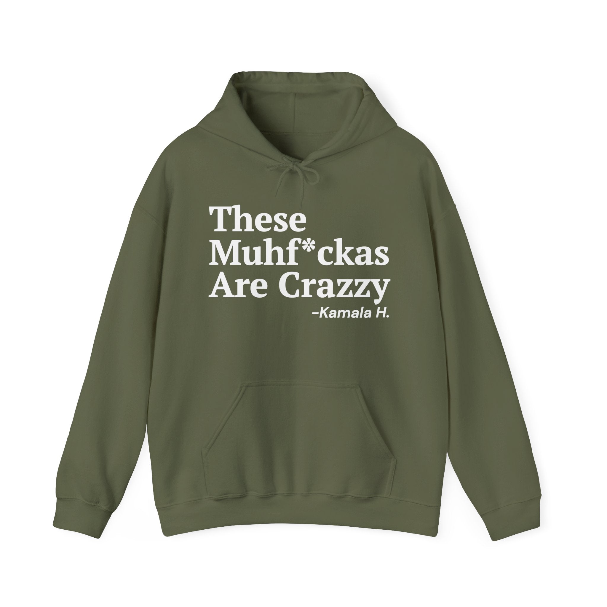 These MuhFuckas Are Crazzy - Hoodie