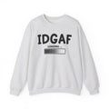 IDGAF Loading - Sweatshirt