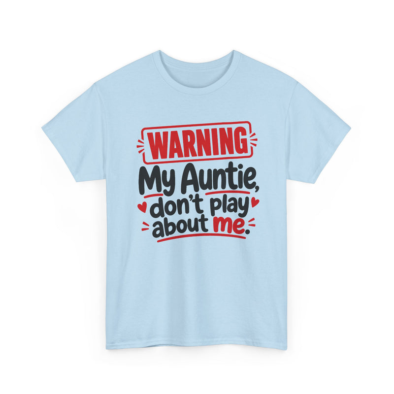 My Auntie Don't Play About Me － Adult Parent Child T-shirt