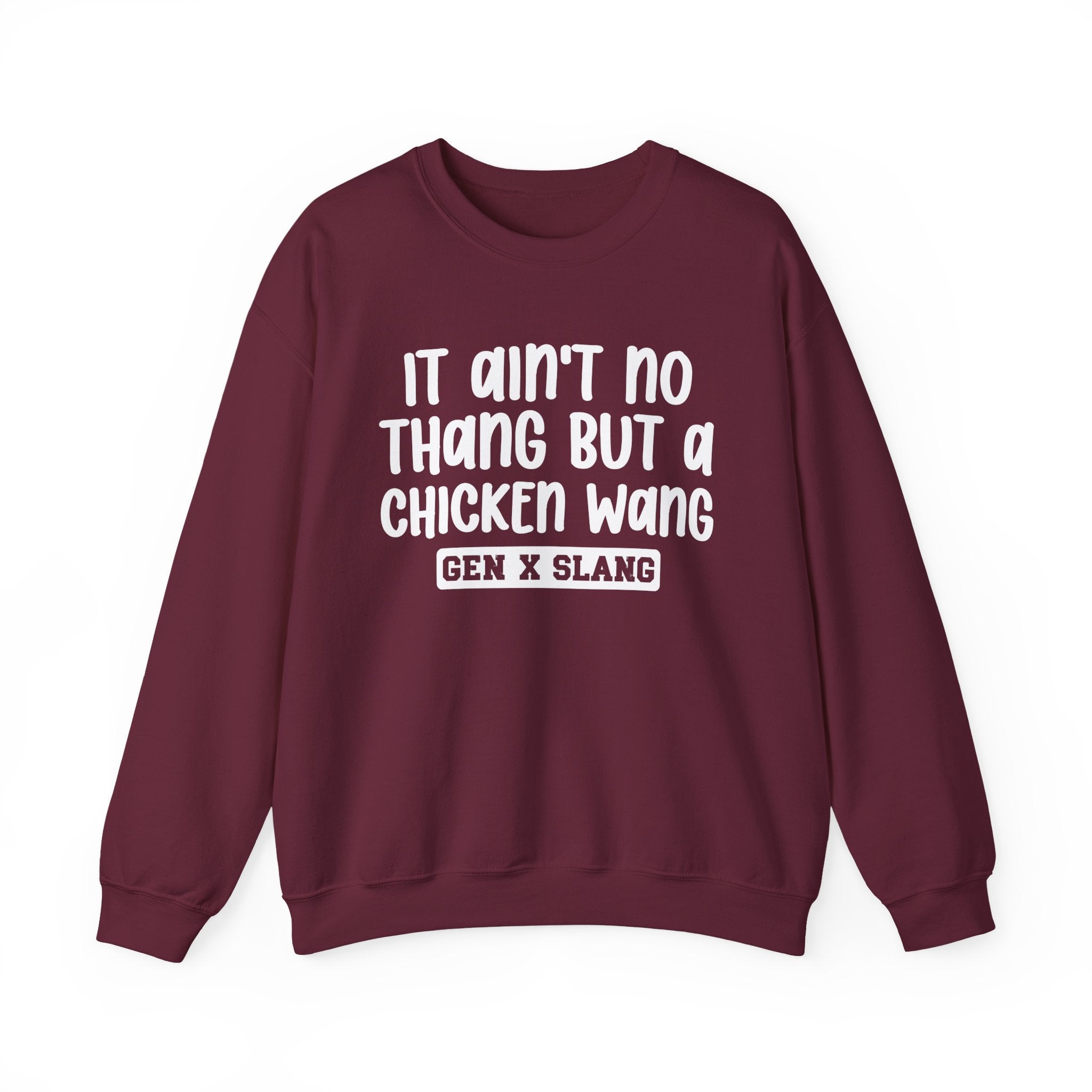 It Ain't No Thang But A Chicken Wang – Funny Sarcastic Graphic Sweatshirt