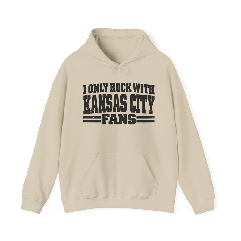 I Only Rock With Kansas City Fans — Hoodie alternate view 4: I ONLY ROCK WITH KANSAS CITY FANS in bold statement lettering. Street Talk Designs sports statement apparel.