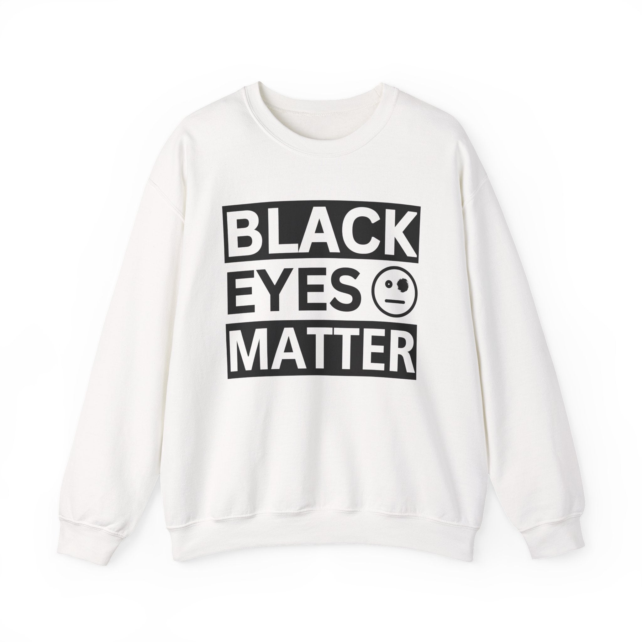 Black Eyes Matter Sweatshirt