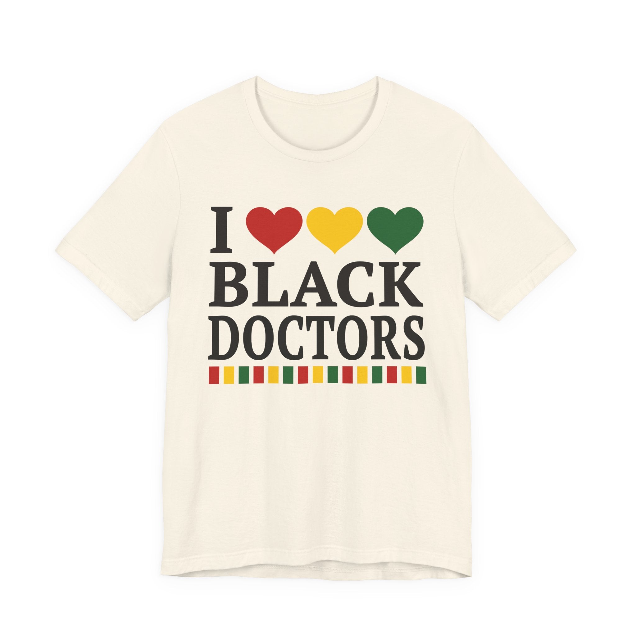 I Love Black Doctors — T-Shirt