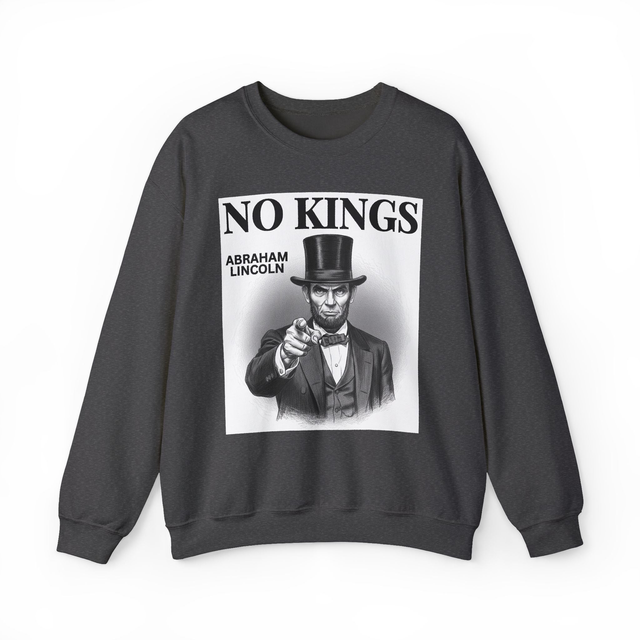 No Kings Abraham Lincoln — Sweatshirt