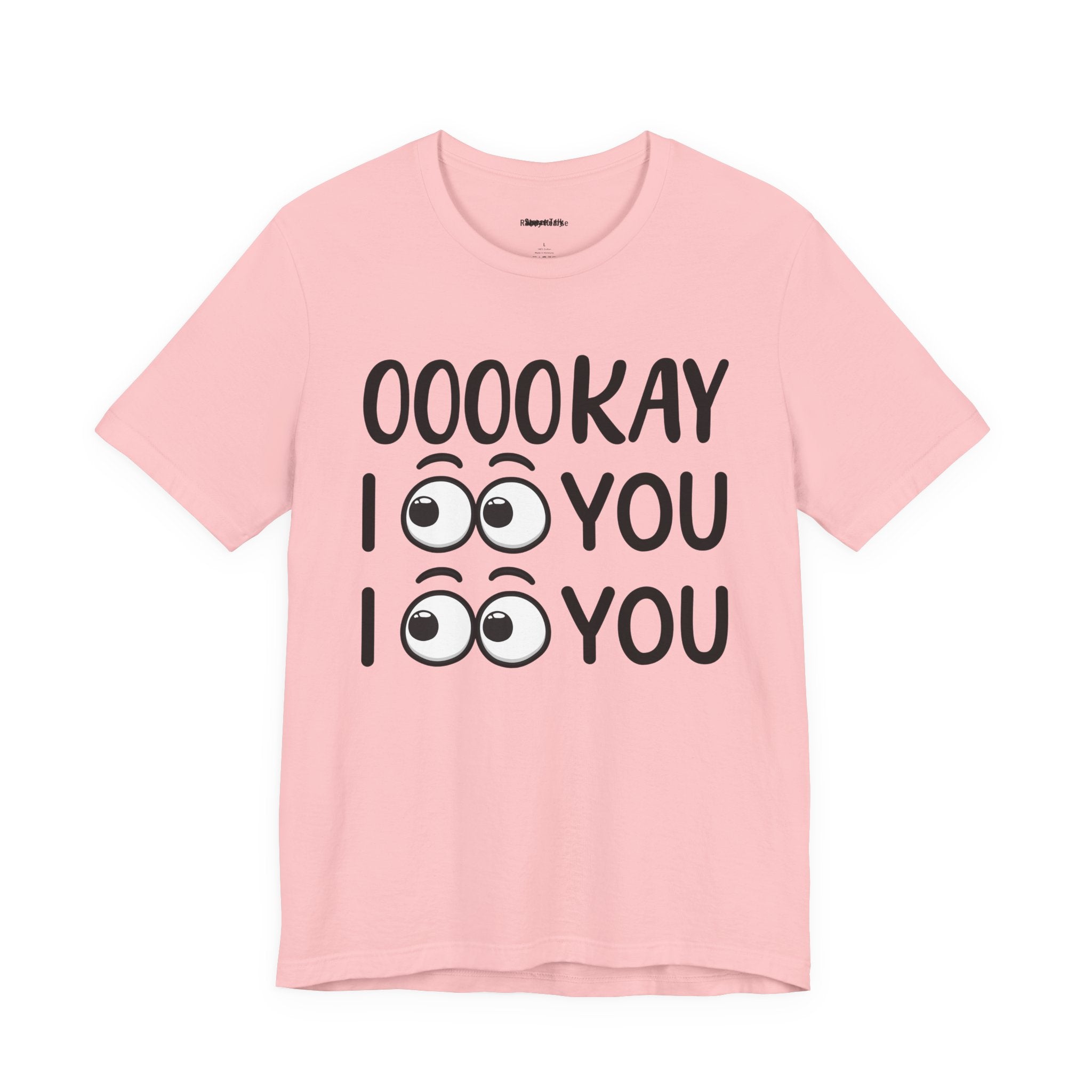 Ooookay I See You I see You T-shirt