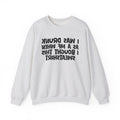 I Was Drunk As A MF When I Bought This Sweatshirt - Funny Drinking Sweatshirt
