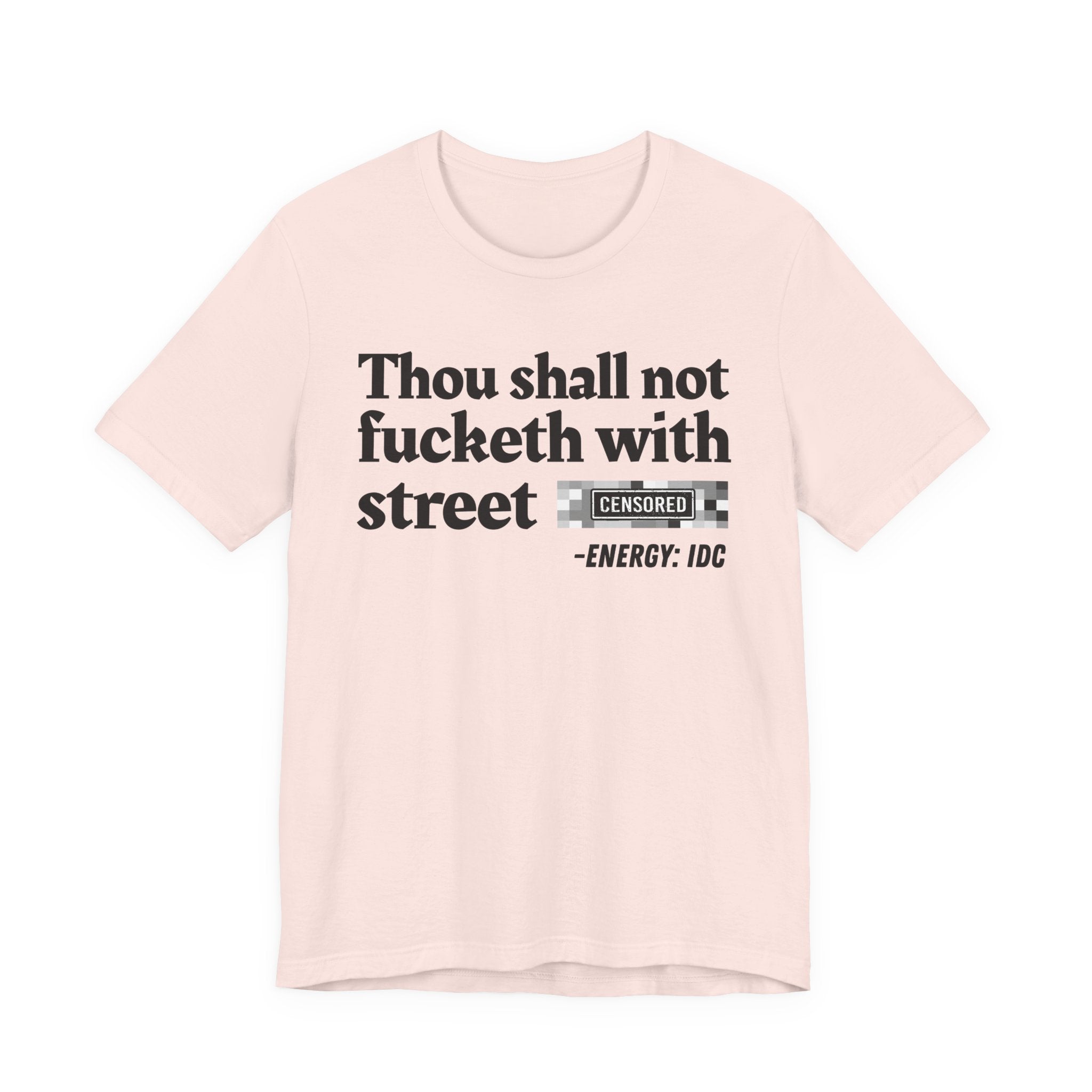 Thou Shall Not Fucketh With Street Bitches — Vintage funny Bible——Print Slogan T-Shirt