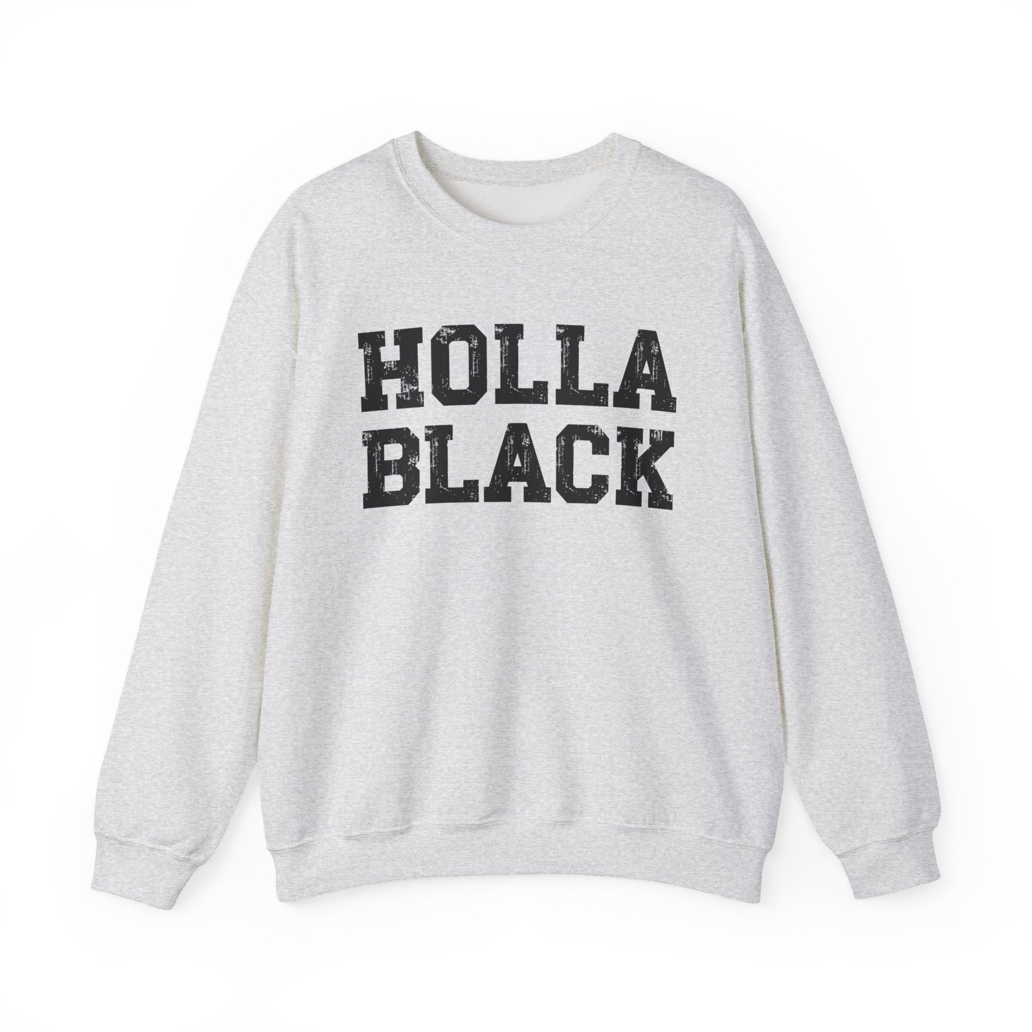 Holla Black - Humorous Quote Sweatshirt