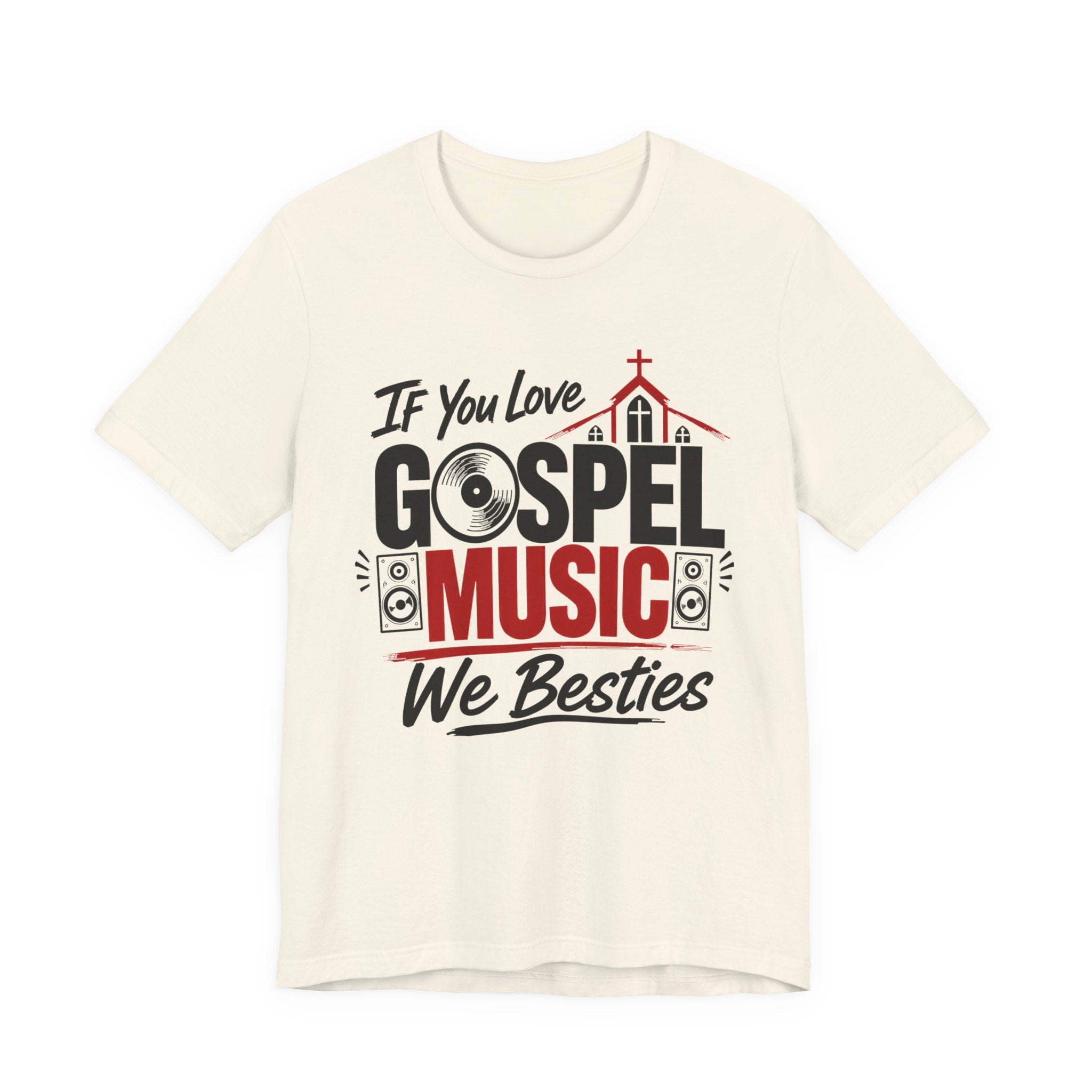 If You Love Gospel Music We Besties － Gospel Music Lover T-shirt