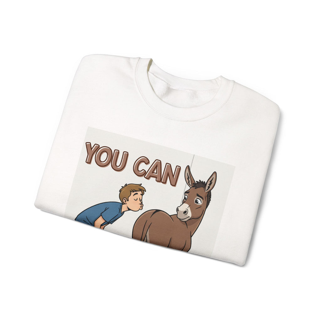 You Can (Kiss My Ass) - Sweatshirt