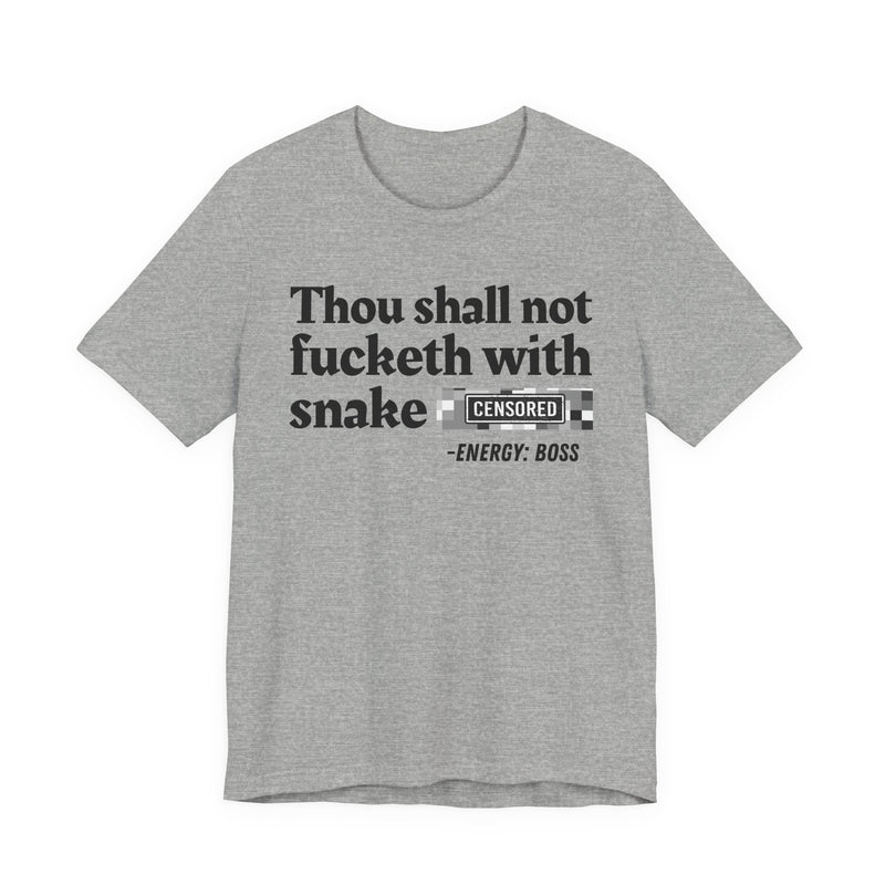 Thou Shall Not Fucketh With Snake Bitches