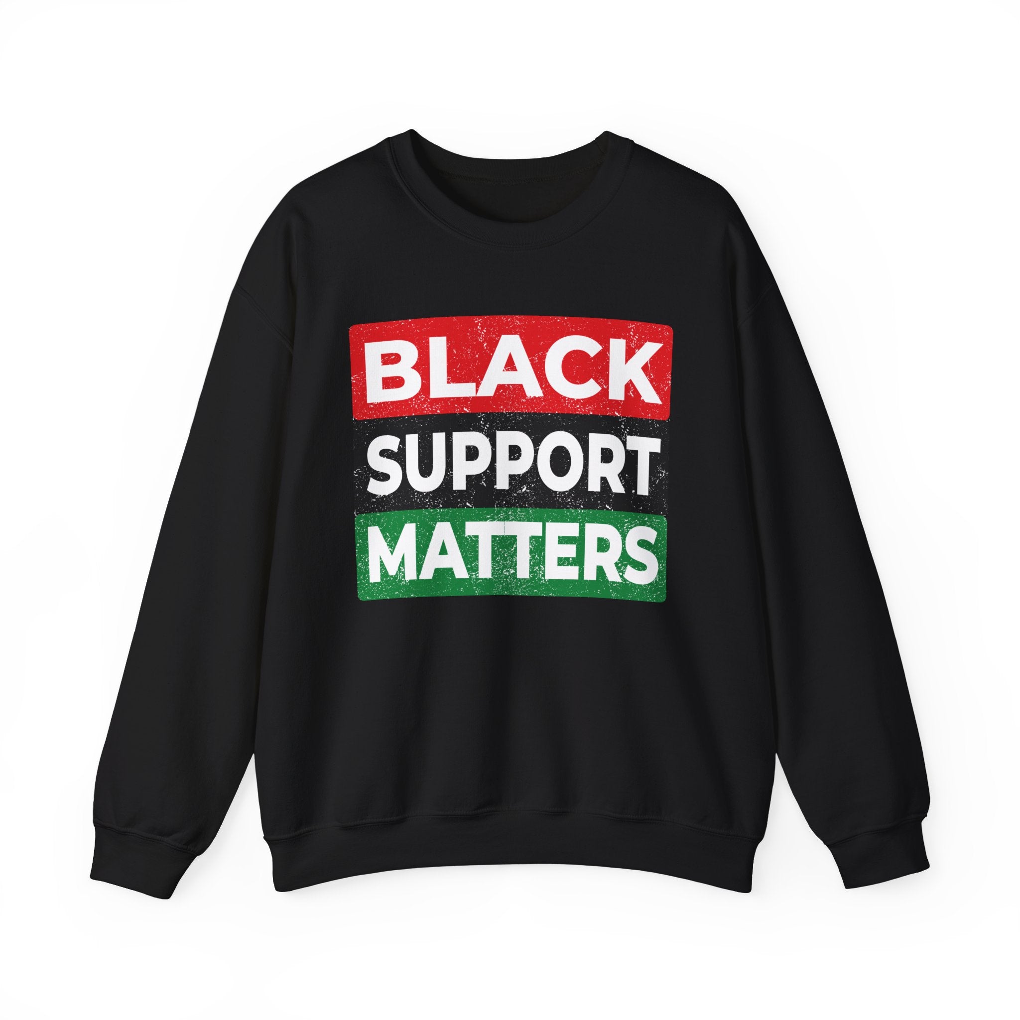 Black Support Matters — Sweatshirt