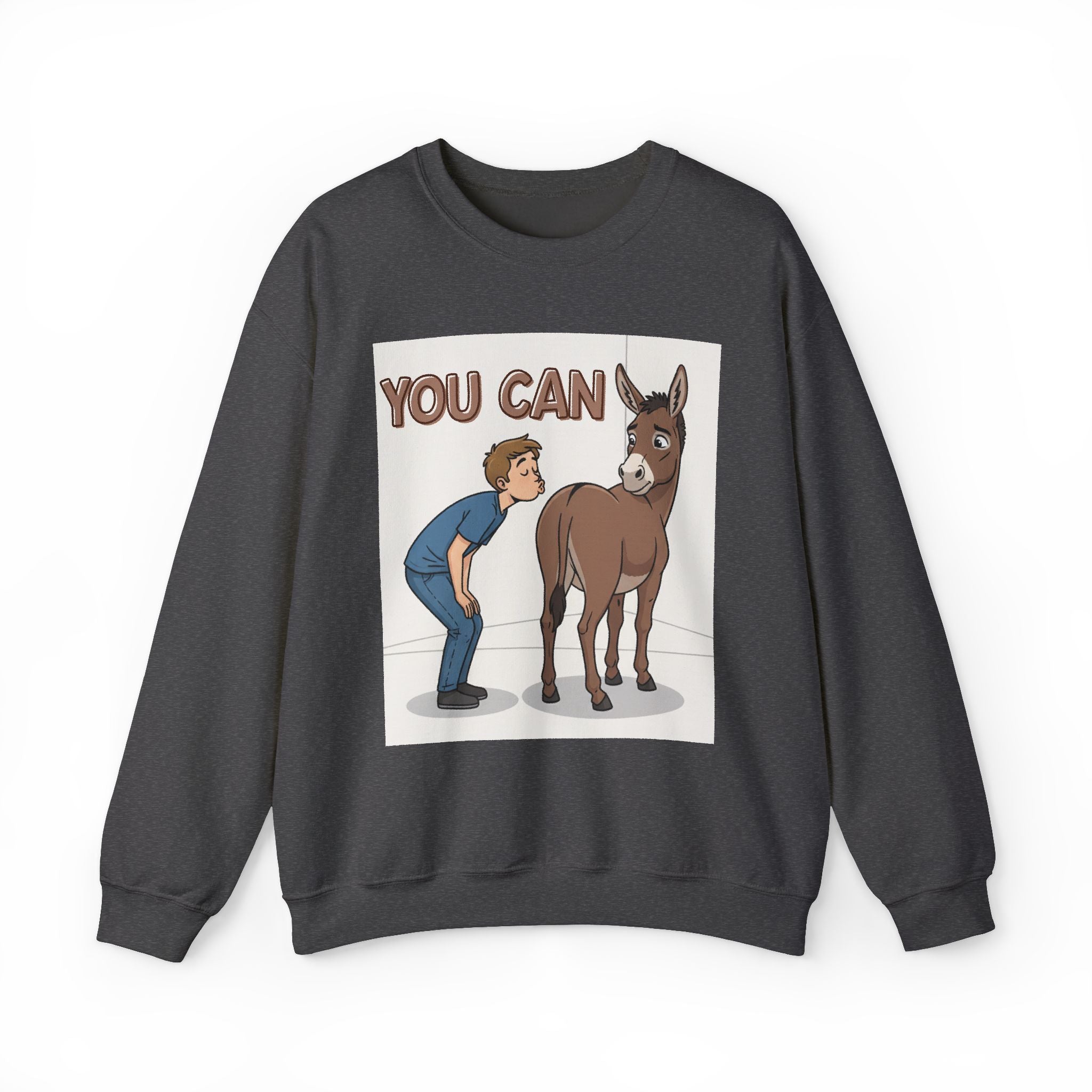 You Can (Kiss My Ass) — Sweatshirt