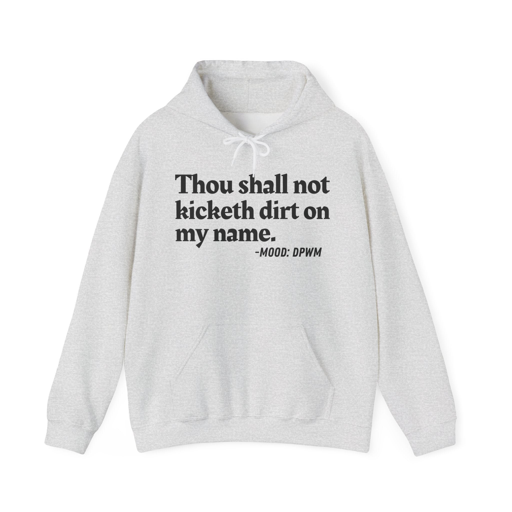 Thou Shall Not Kicketh Dirt On My Name — Vintage Hoodie
