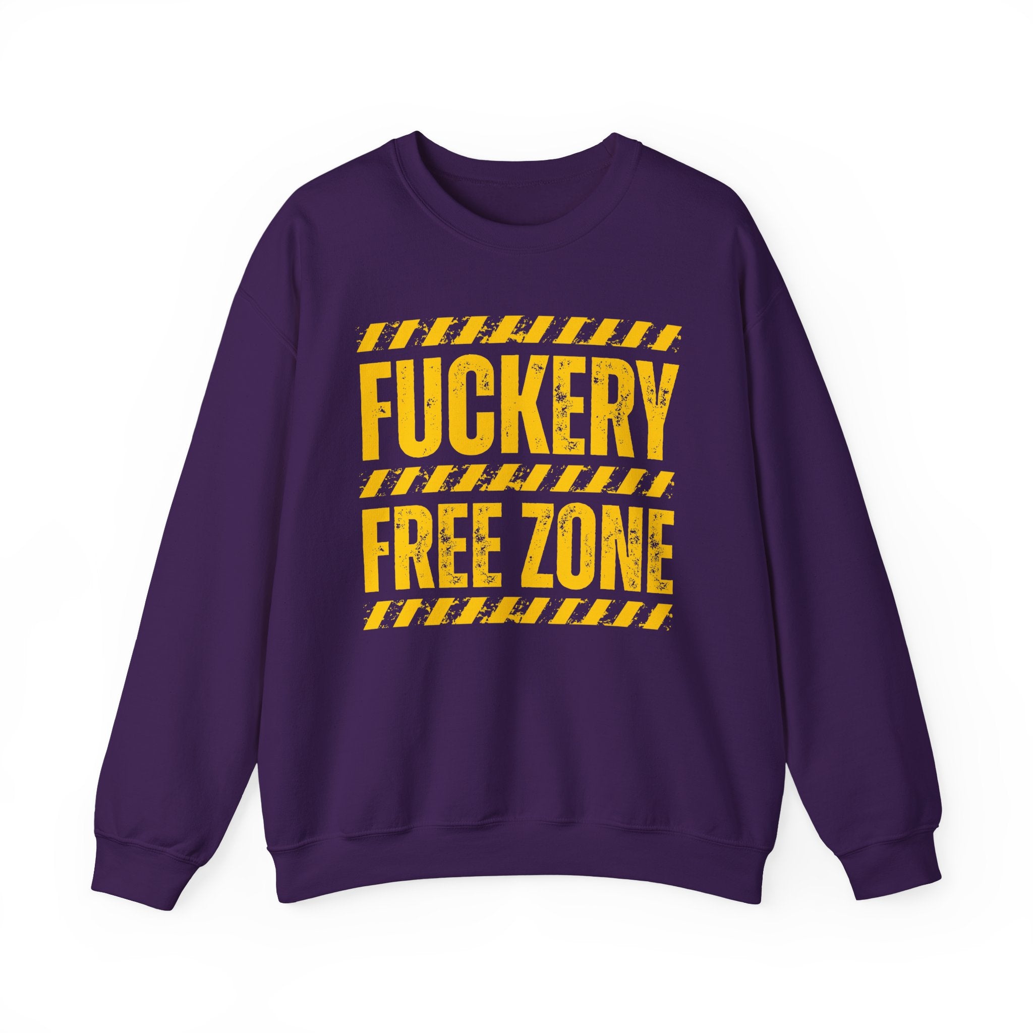 Fuckery Free Zone － Funny Energy Sweatshirt