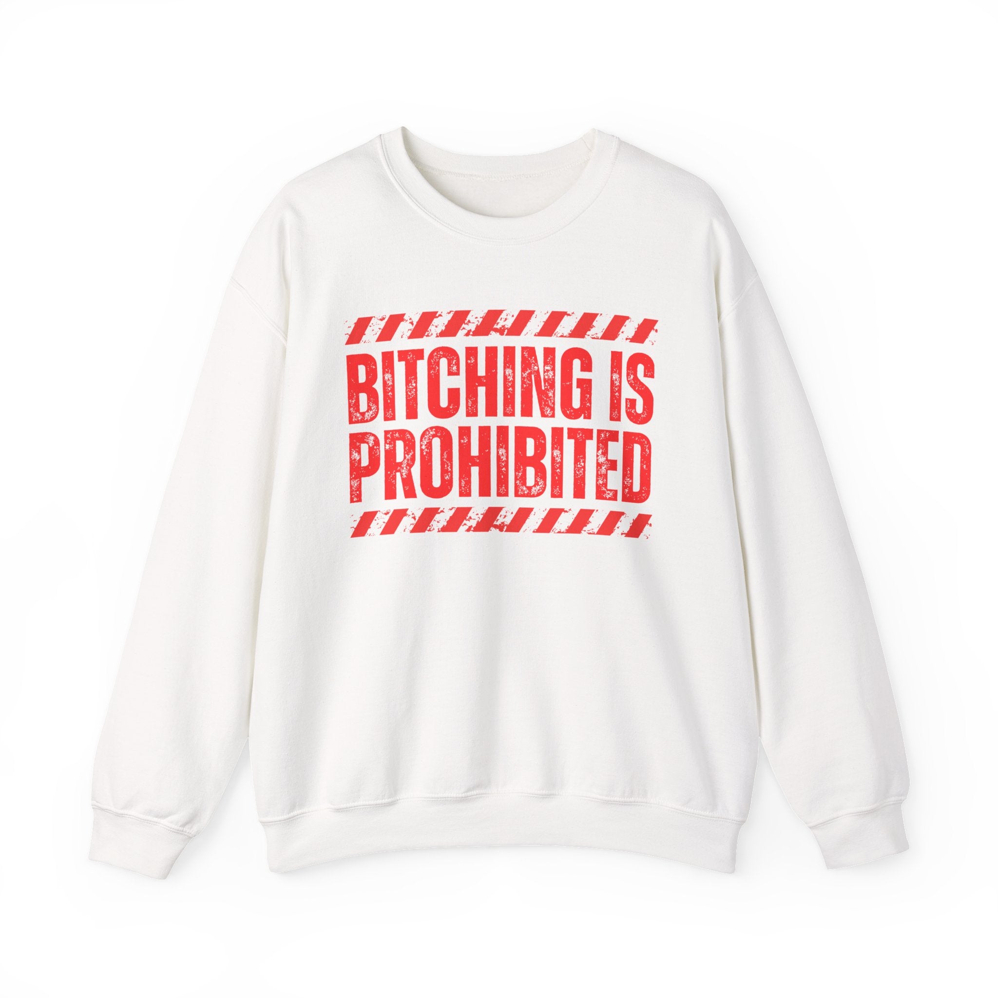 Bitching Is Prohibited－Boundaries Setting Expression Sweatshirt