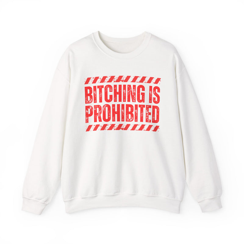 Bitching Is Prohibited－Boundaries Setting Expression Sweatshirt