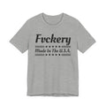 Fcckery Made In The USA T-shirt