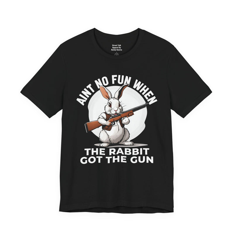 Aint No Fun When The Rabbit Got The Gun T-Shirt