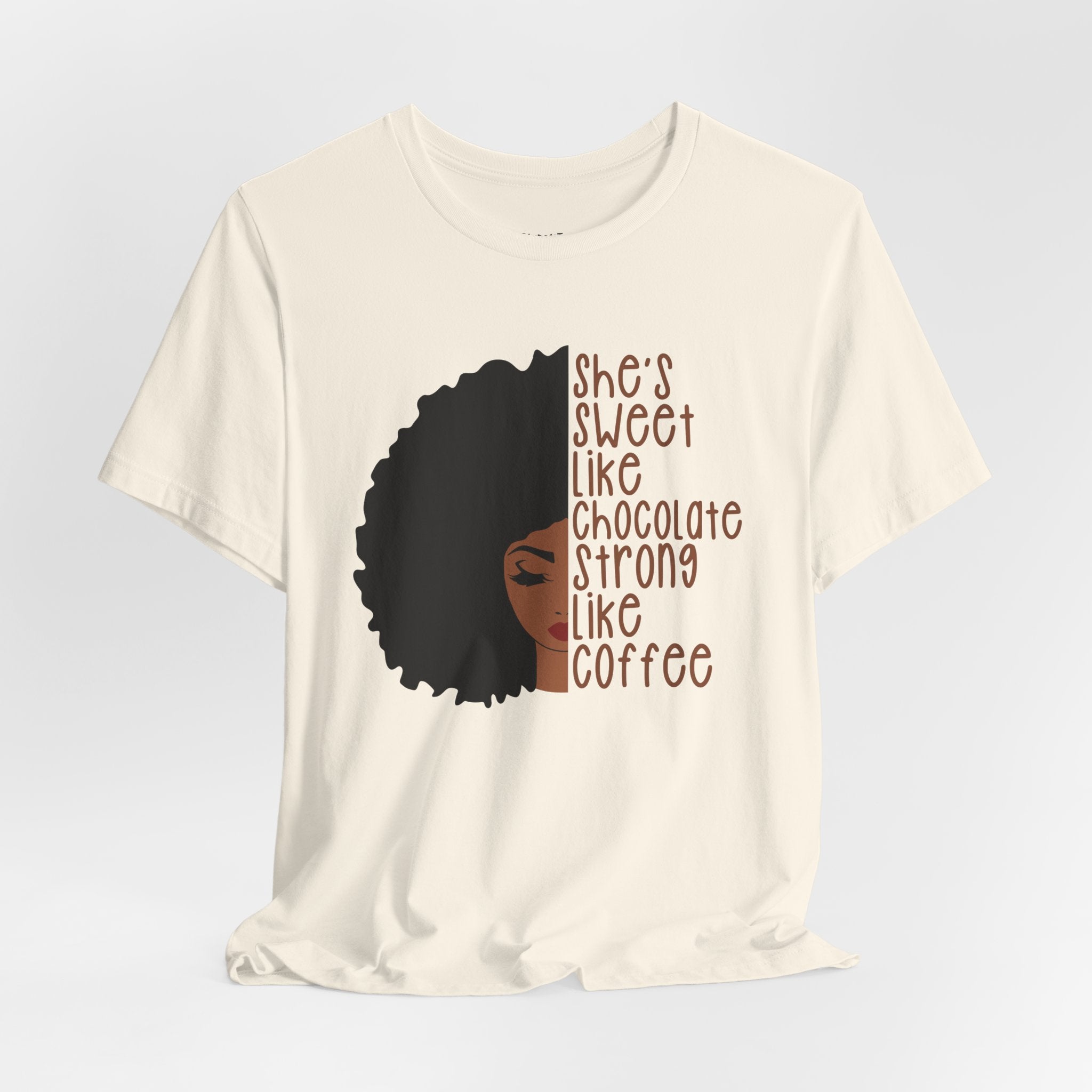 She's Sweet Like Chocolate Strong Like Coffee T-Shirt