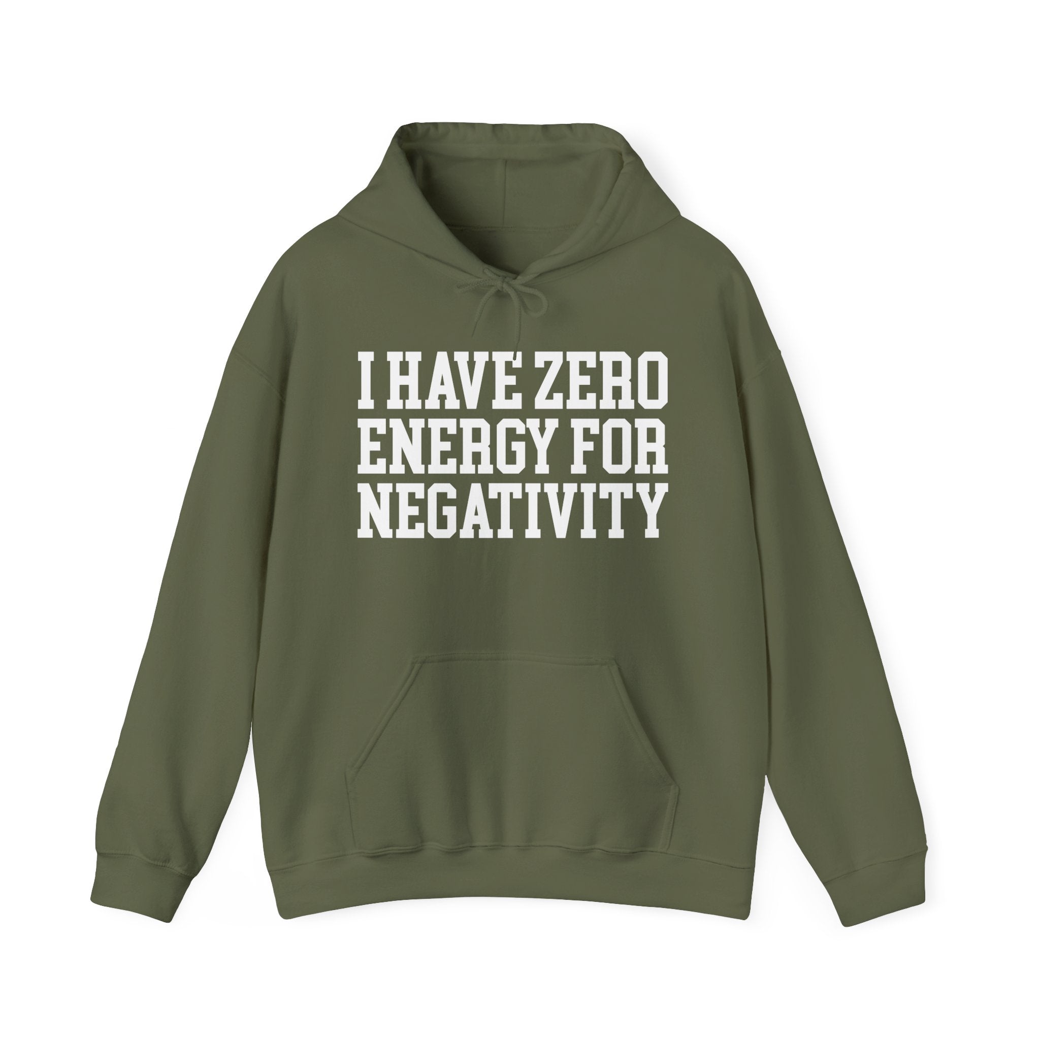 I Have Zero Energy For Negativity - Hoodie