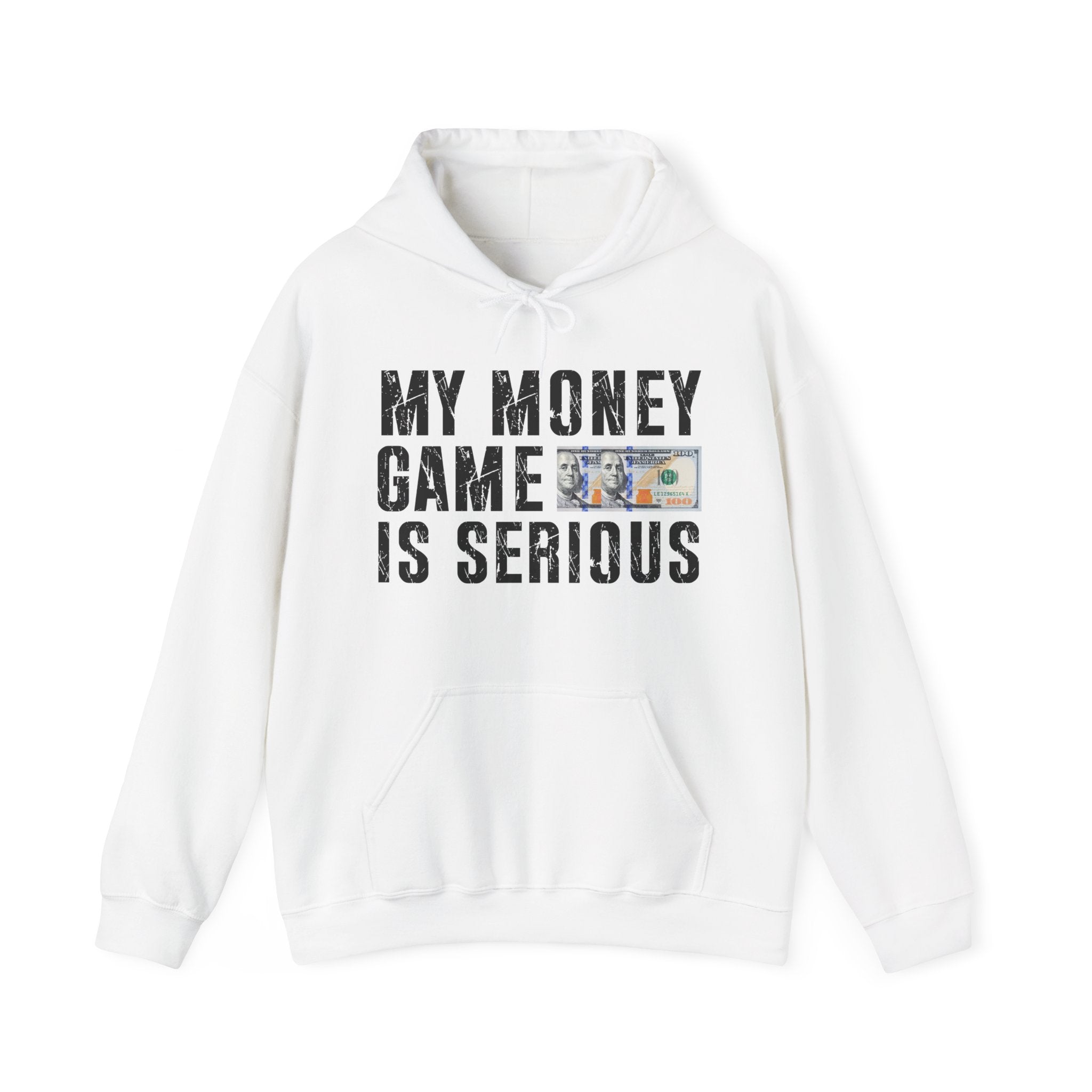 My Money Game Is Serious -Hoodies